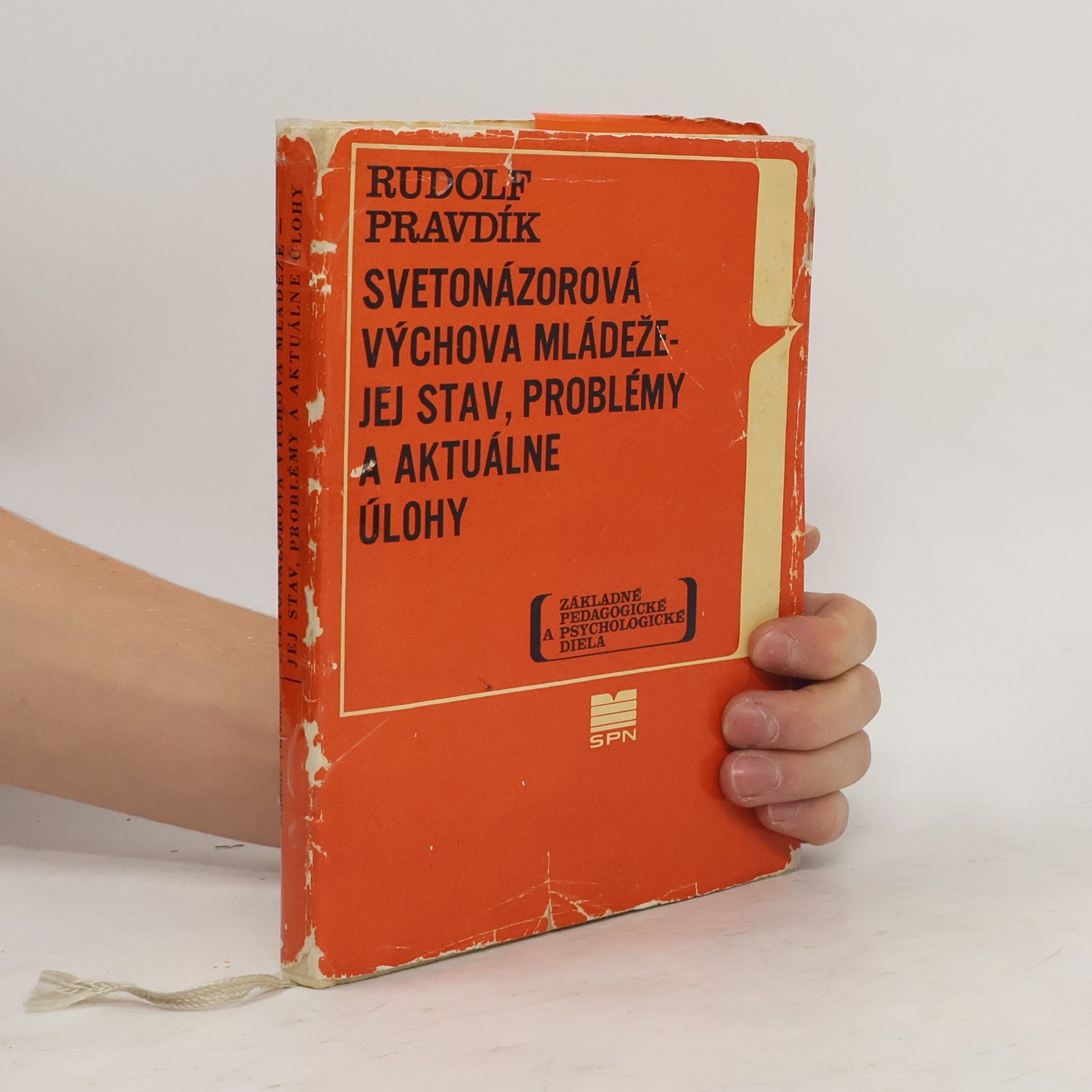Rudolf Pravdík Svetonázorová výchova mládeže - jej stav, problém a aktuálne úlohy
