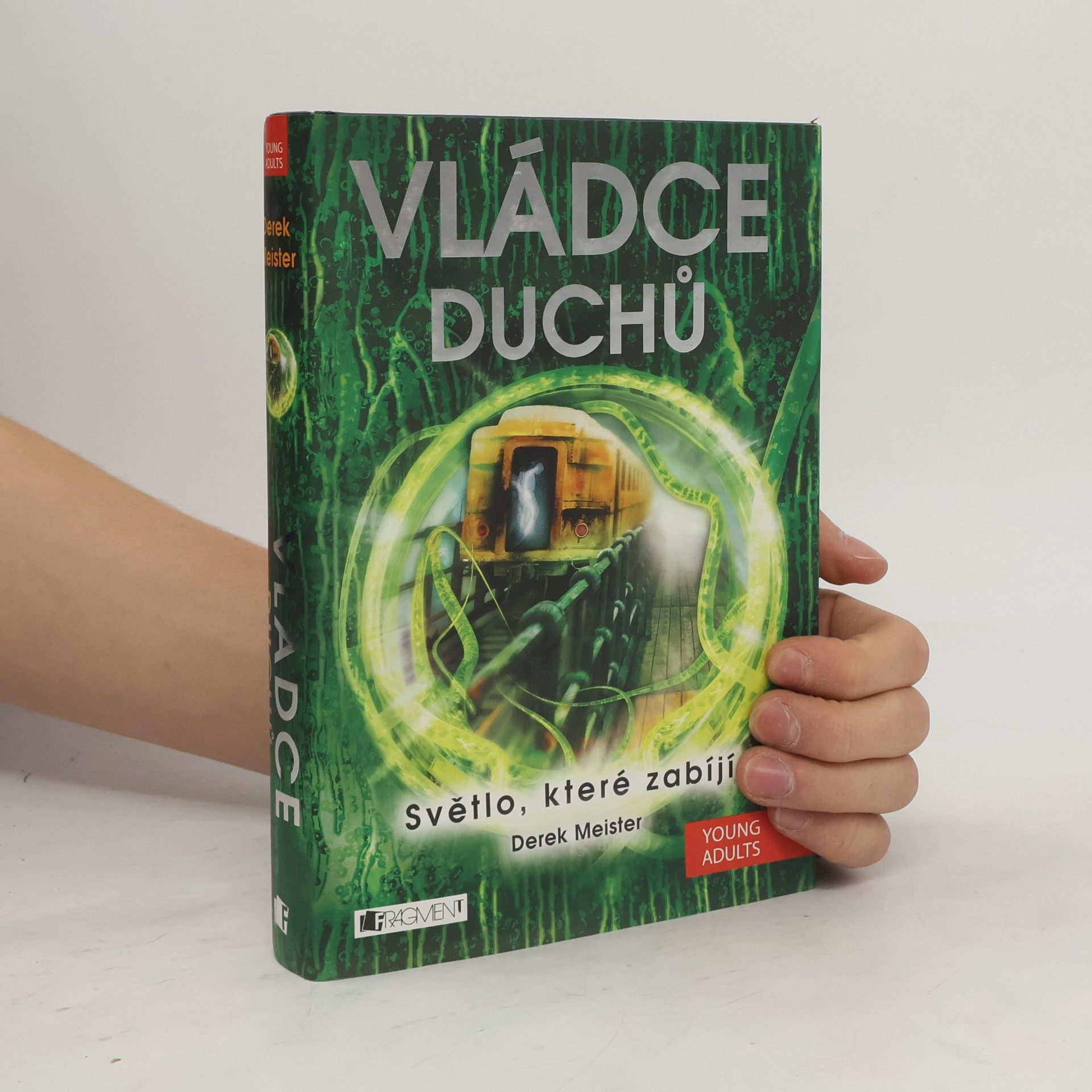 Derek Meister Světlo, které zabíjí. Vládce duchů