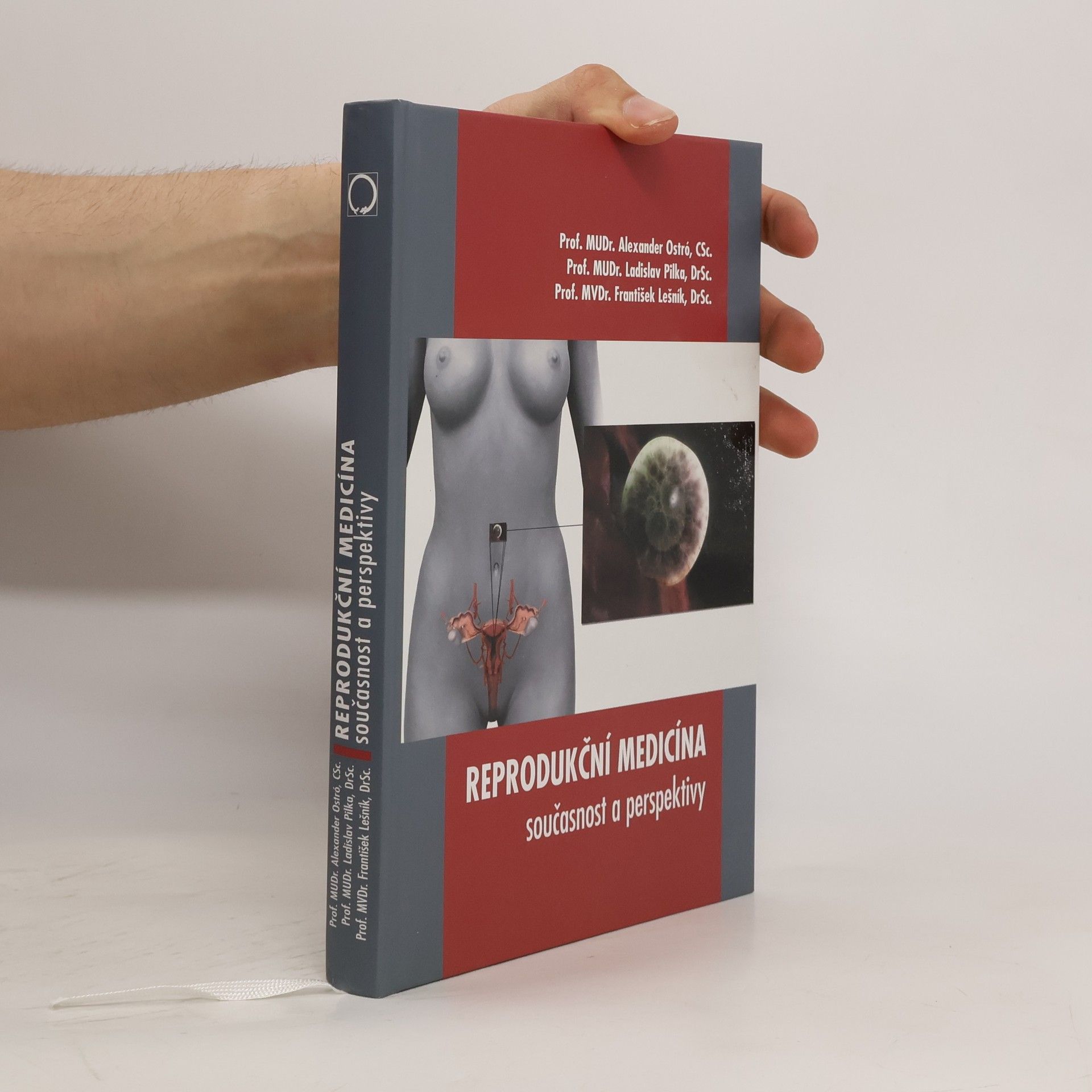 Alexander Ostró Reprodukční medicína - současnost a perspektivy