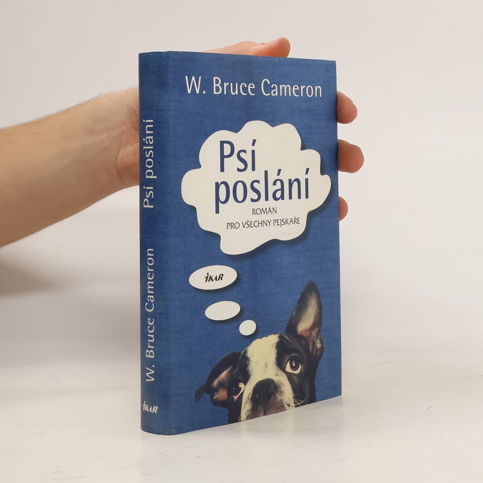 W. Bruce Cameron Psí poslání