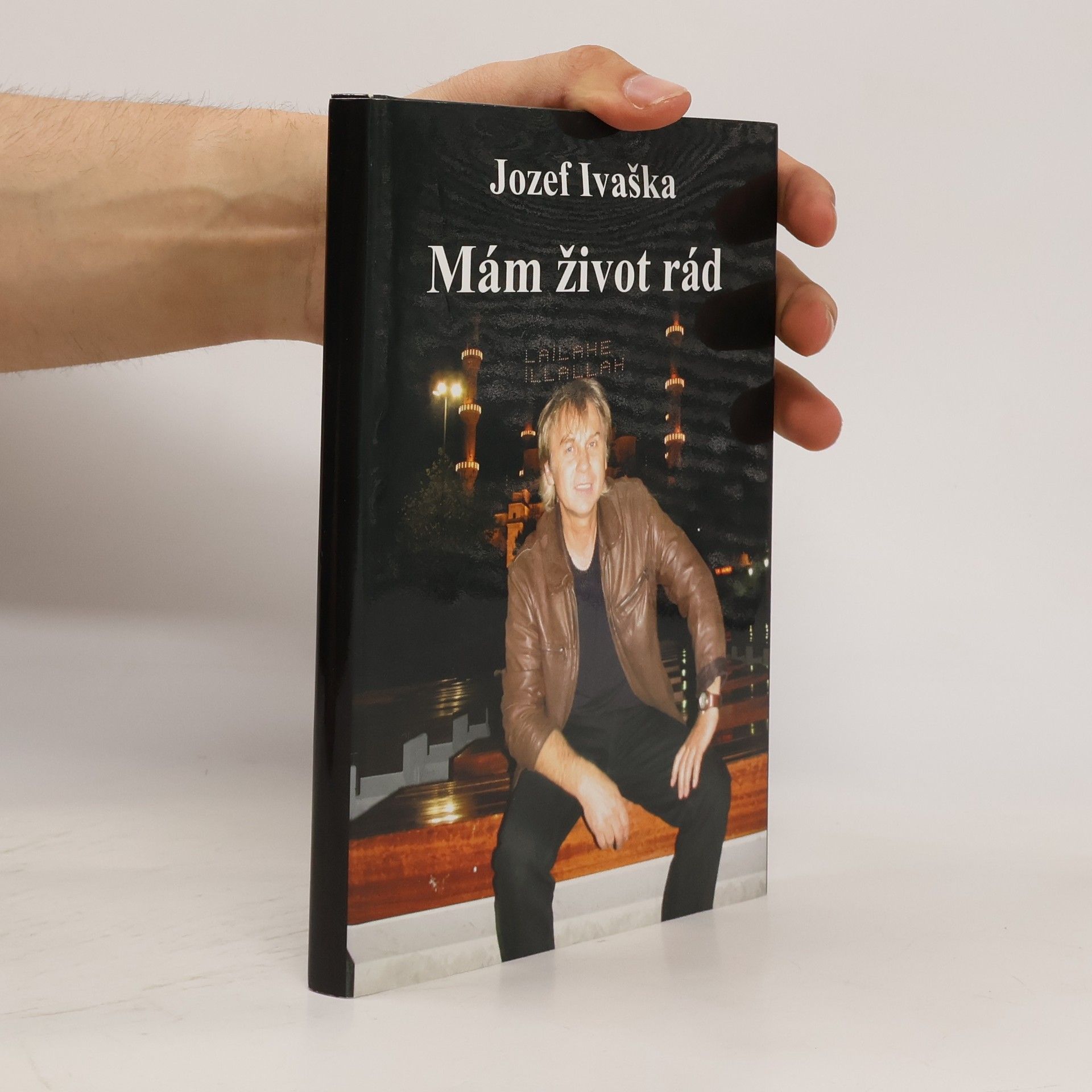 Jozef Ivaška Mám život rád