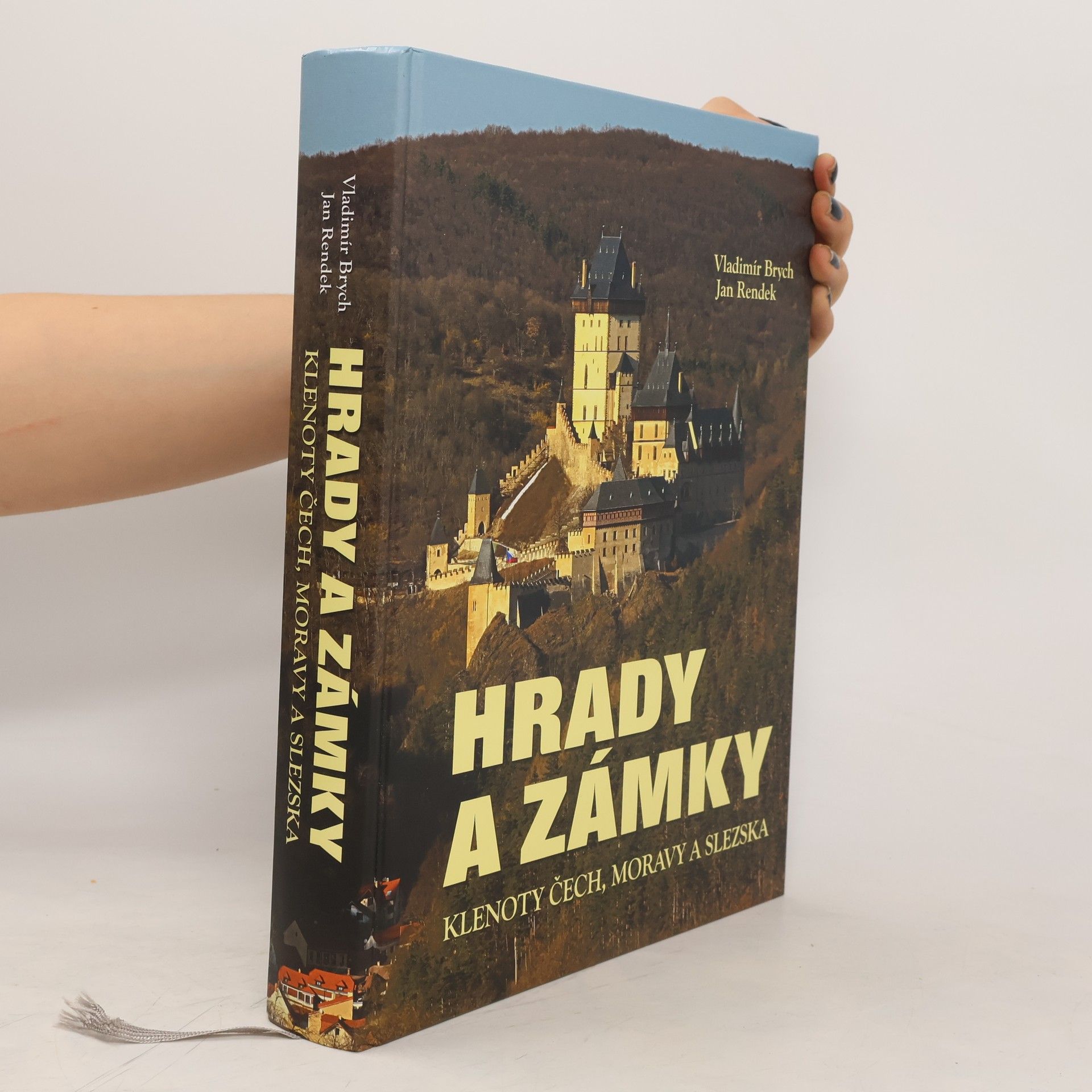 Vladimír Brych Hrady a zámky. Klenoty Čech, Moravy a Slezska