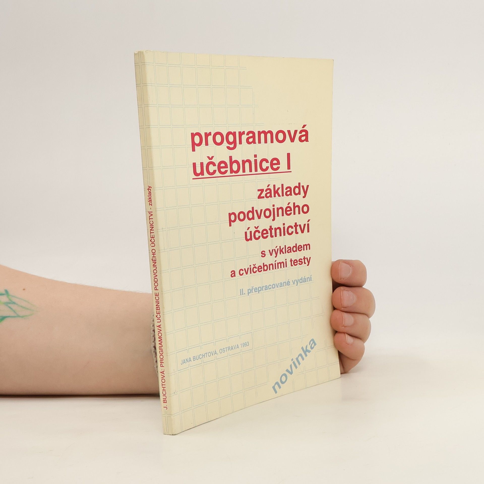 Jana Buchtová Programová Učebnice I - základy podvojného účetnictví s výkladem a cvičebními texty
