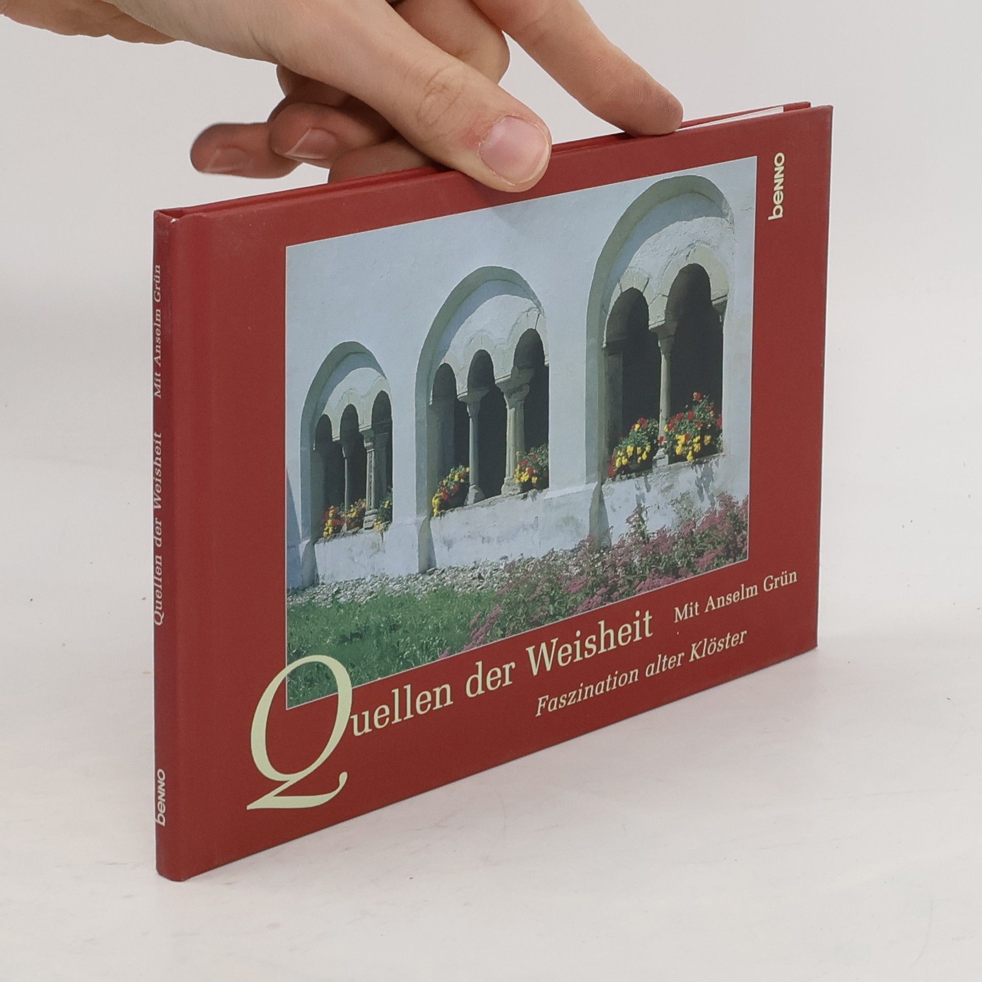 Anselm Grün Quellen der Weisheit