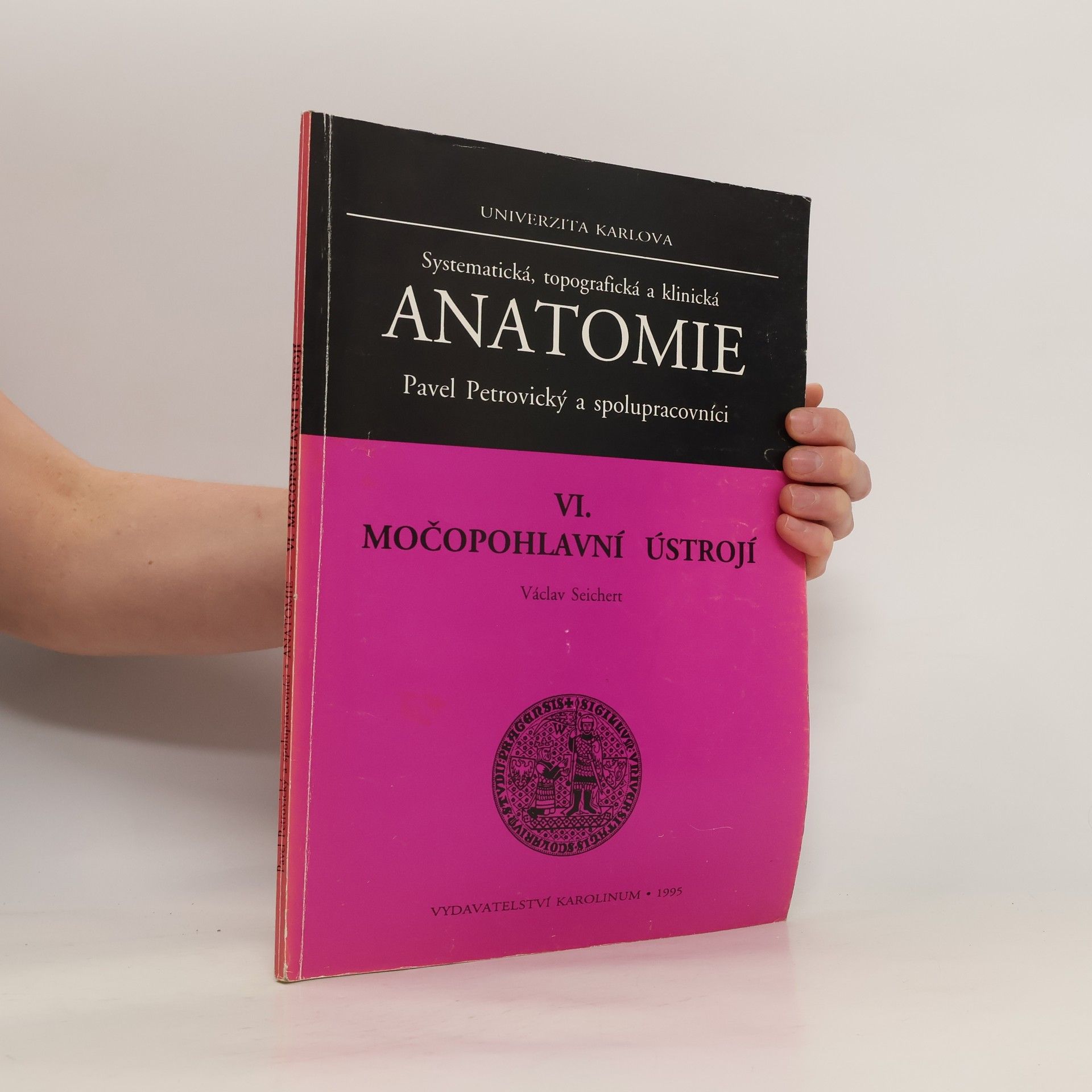Pavel Petrovický Systematická, topografická a klinická anatomie. VI. Močopohlavní ústrojí