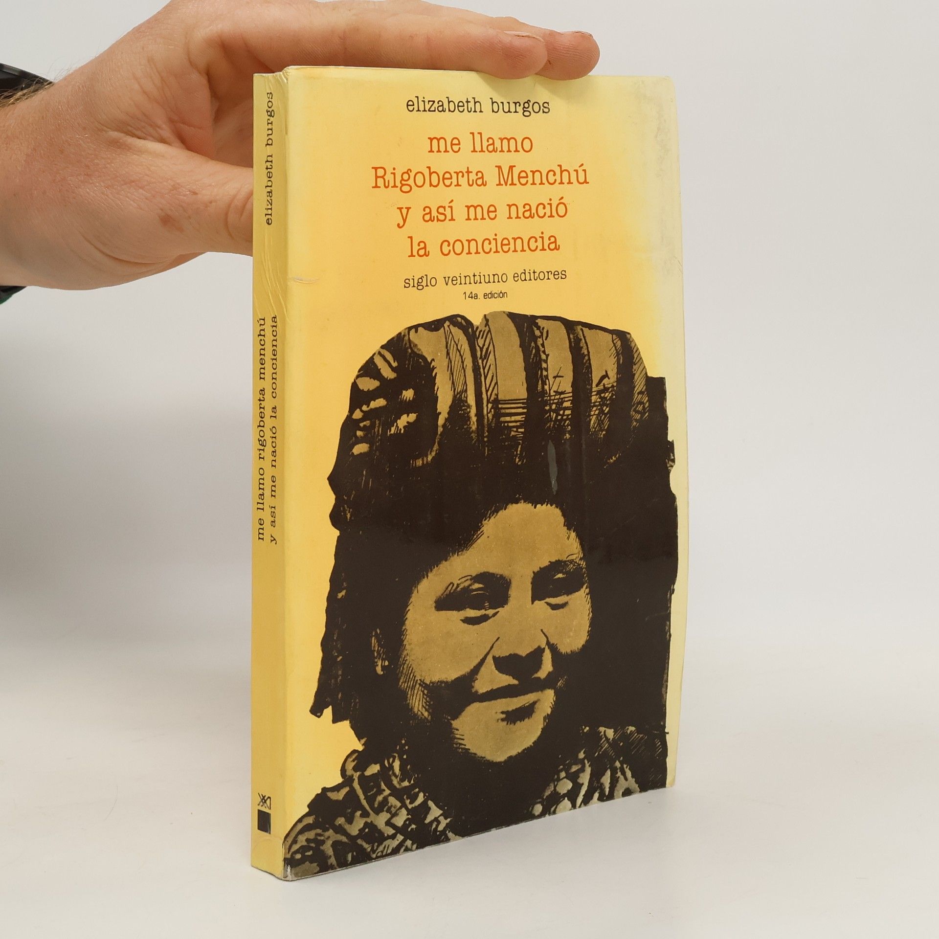 Elisabeth Burgos Me llamo Rigoberta Menchú y así me nació la conciencia