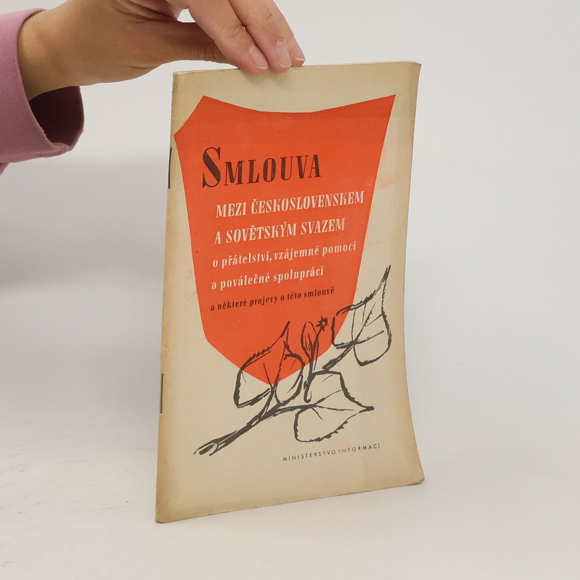 Autorenkollektiv Smlouva mezi Československem a Sovětským svazem o přátelství, vzájemné pomoci a poválečné spolupráci a některé projevy o toto smlouvě
