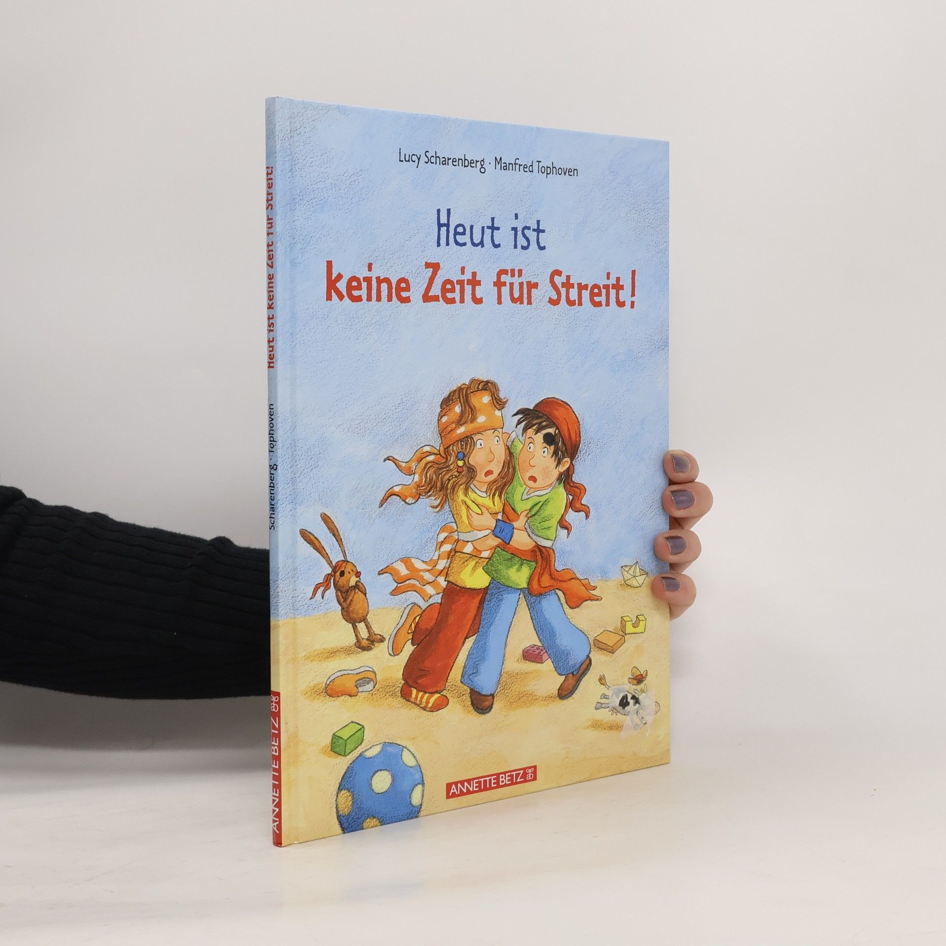 Lucy Scharenberg Heut ist keine Zeit für Streit!