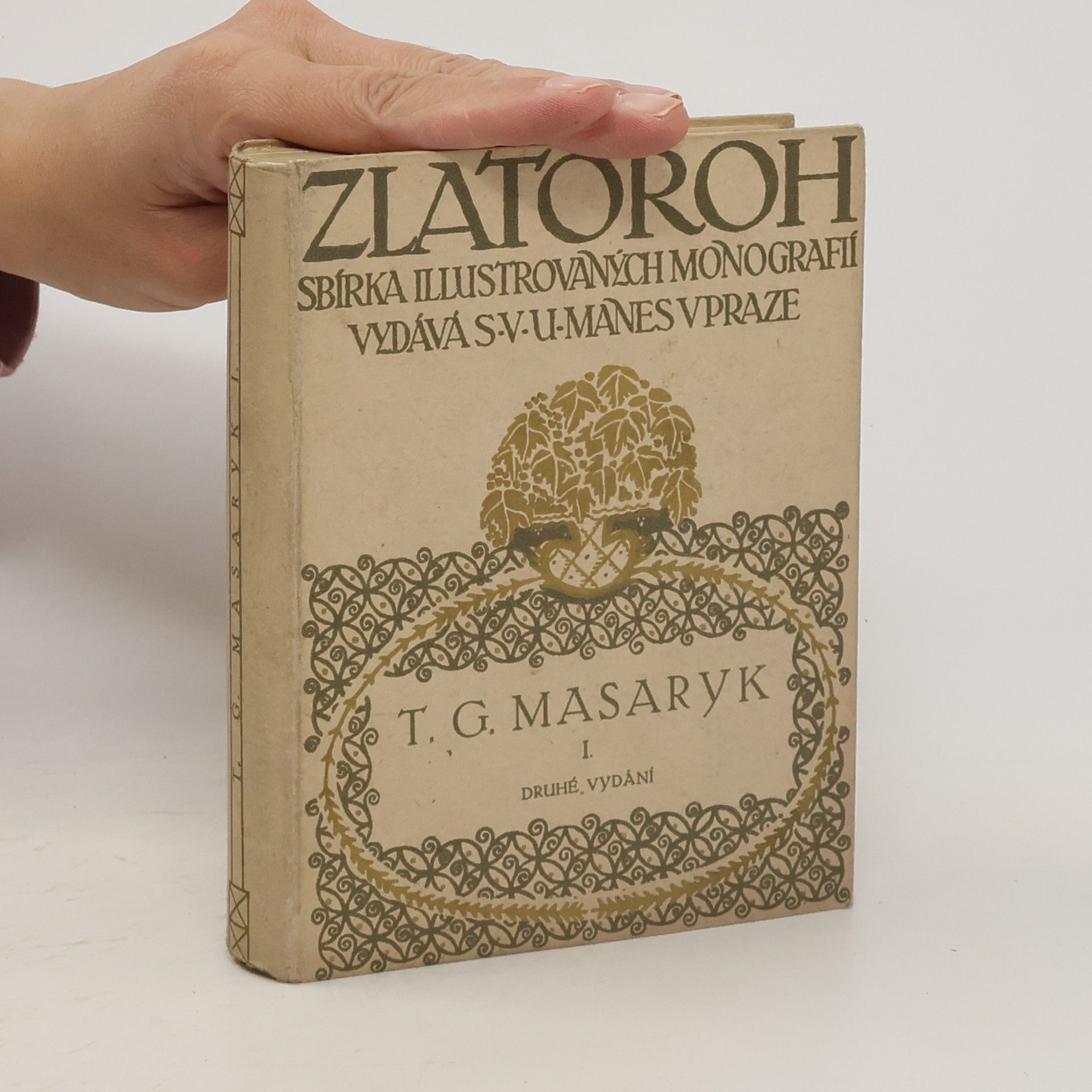 Jan Hebner Zlatoroh: T.G. Masaryk I.