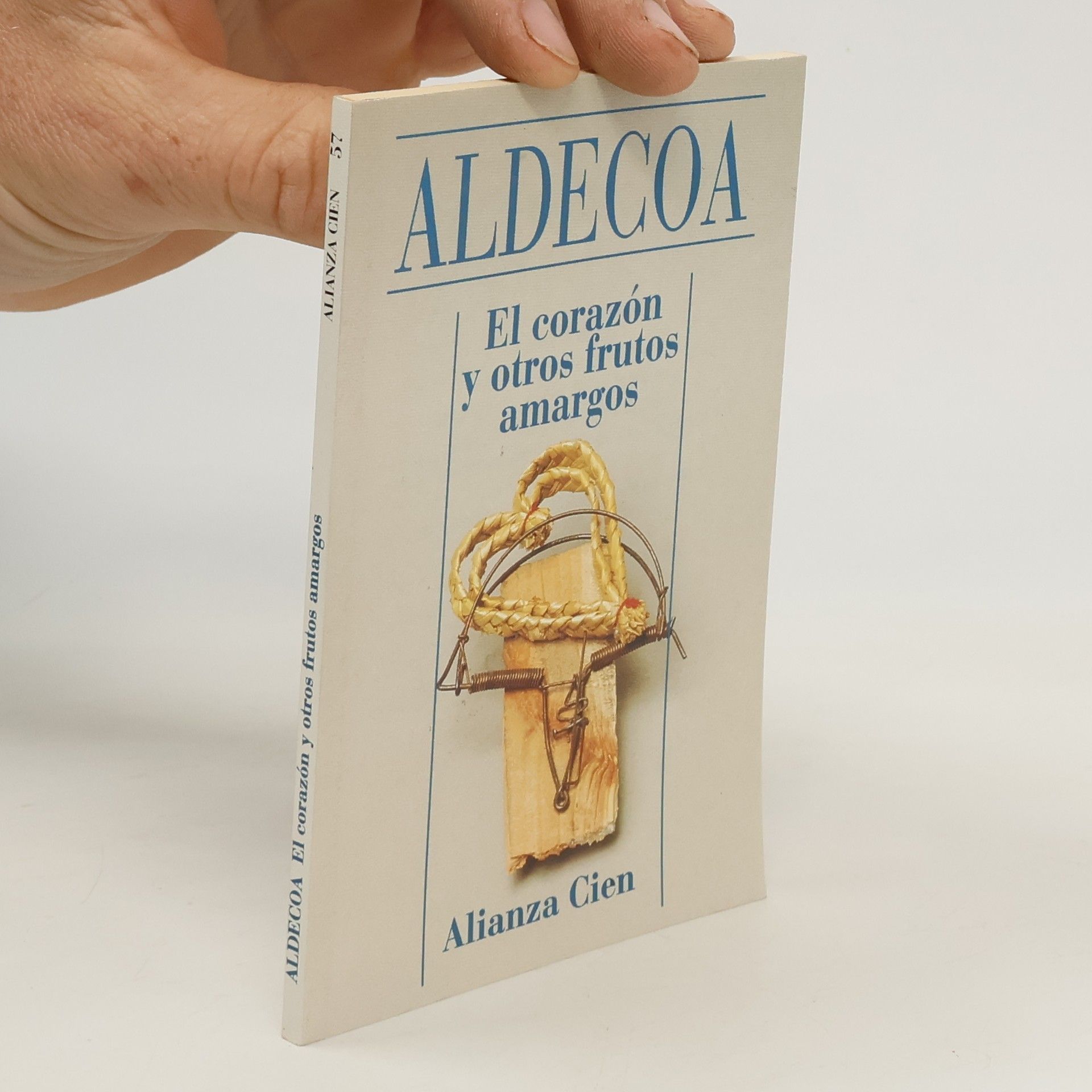 Ignacio Aldecoa El corazón y otros frutos amargos