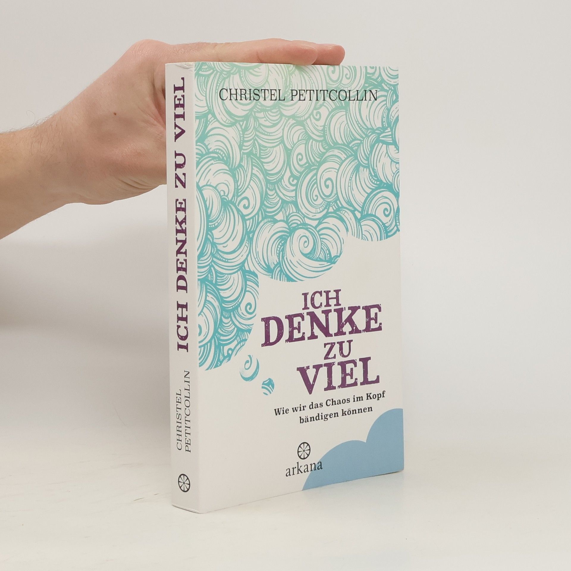 Christel Petitcollin Ich denke zu viel