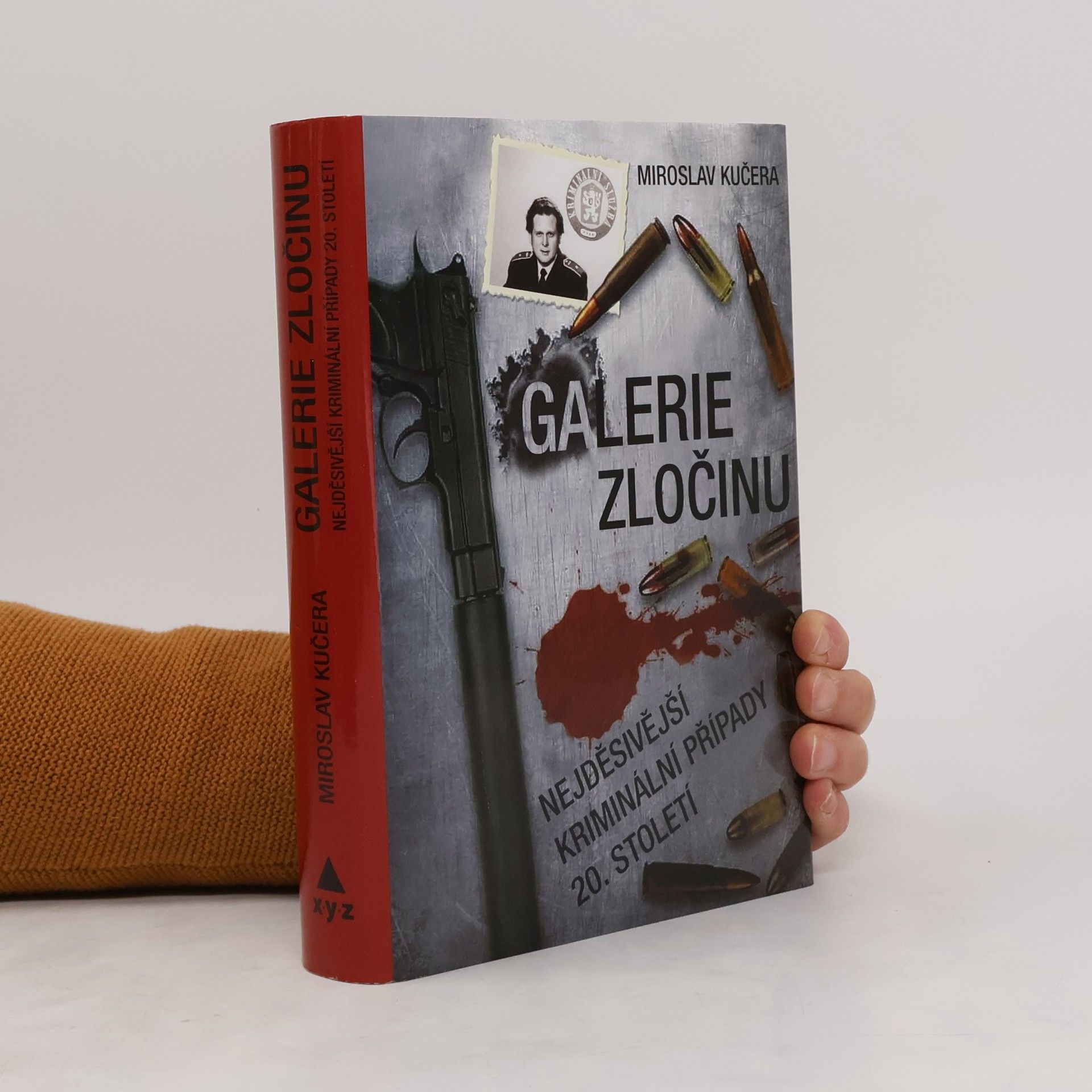 Miroslav Kučera Galerie zločinu. Nejděsivější kriminální případy 20. století