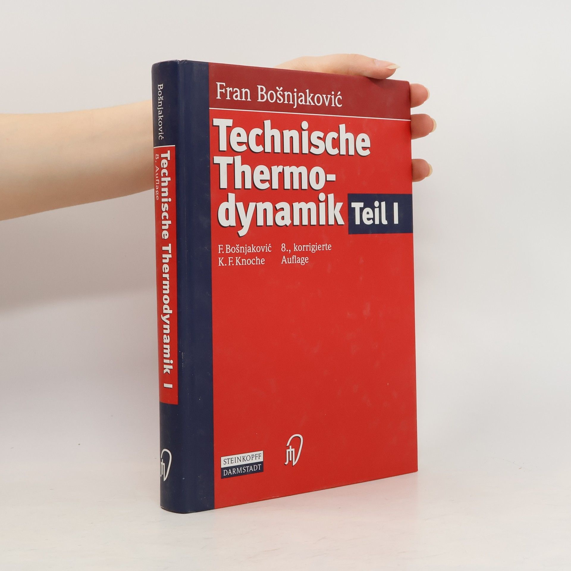 Franjo Bosnjakovic Technische Thermodynamik. Teil I