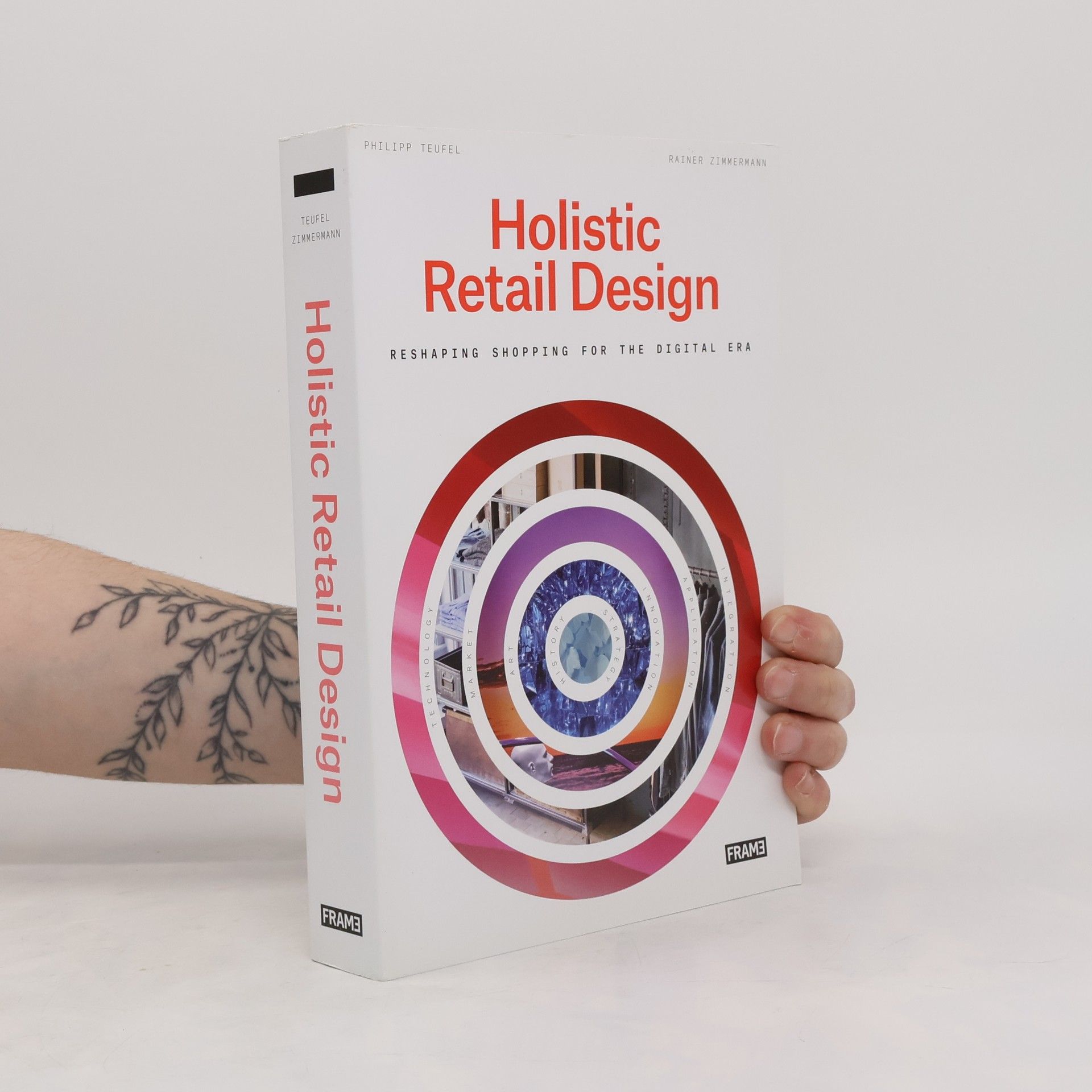Philipp Teufel Holistic Retail Design: Reshaping Shopping for the Digital Era