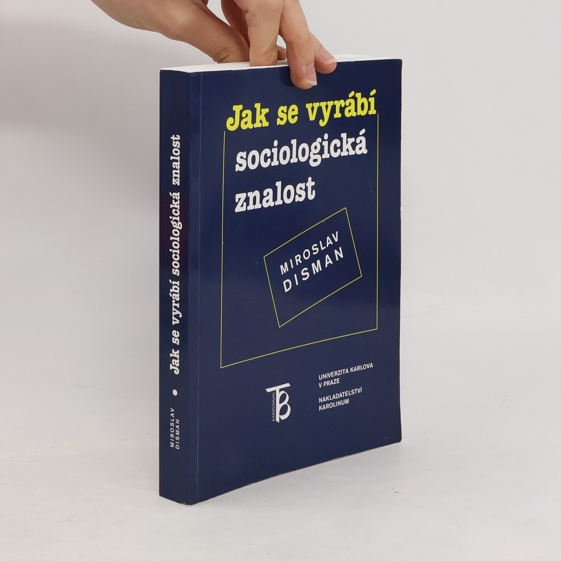 Miroslav Disman Jak se vyrábí sociologická znalost