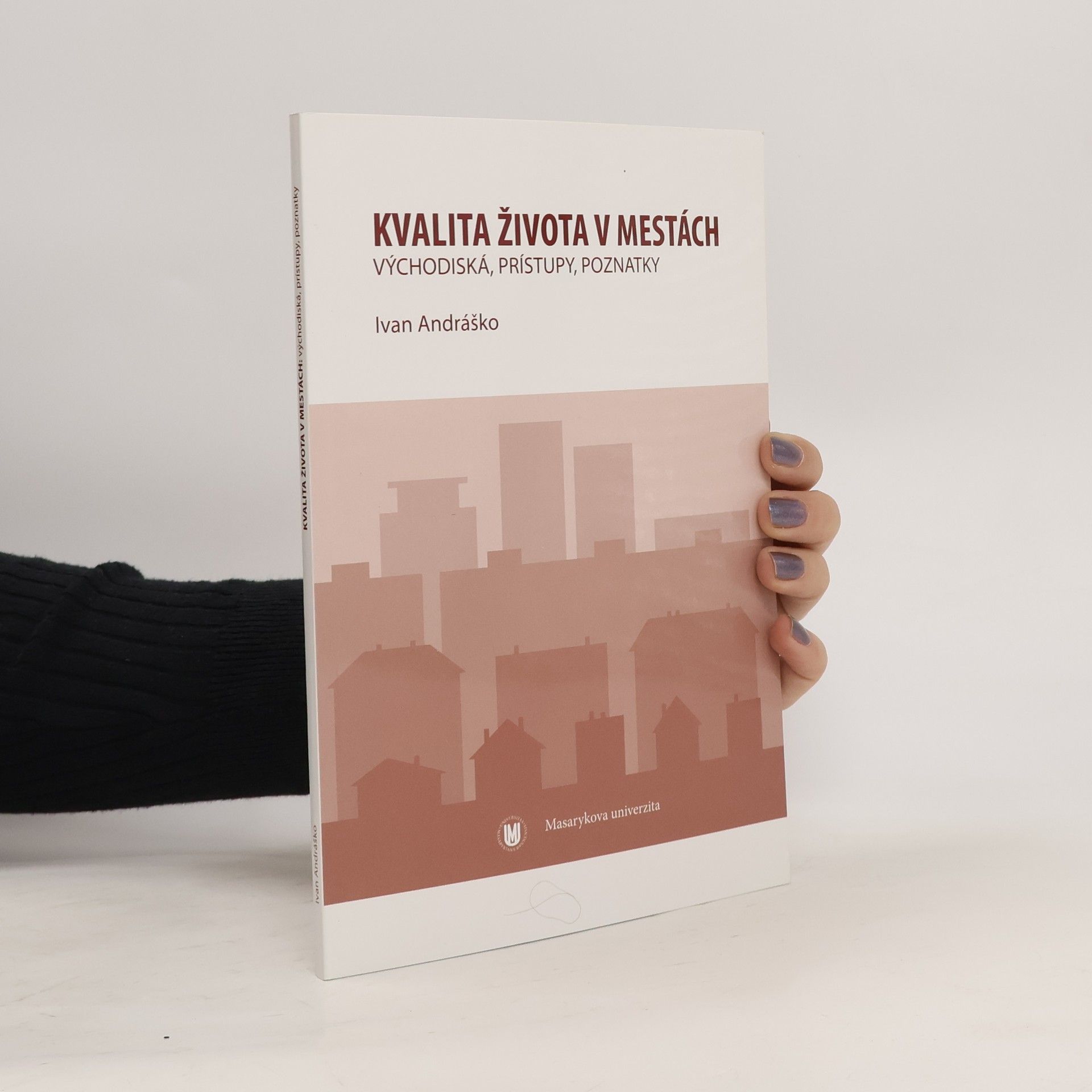 Ivan Andráško Kvalita života v mestách: východiská, prístupy, poznatky