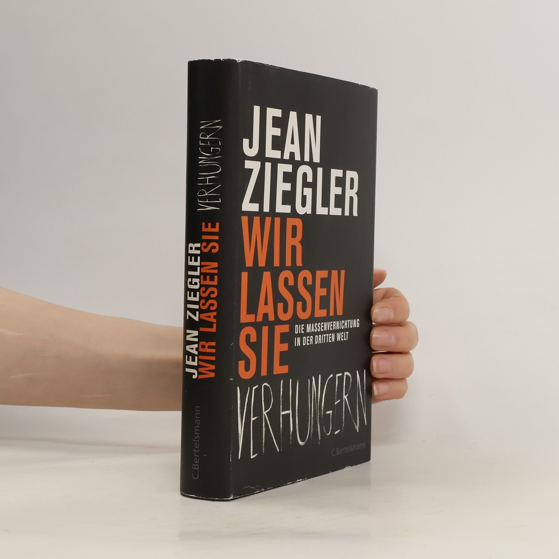 Jean Ziegler Wir lassen sie verhungern