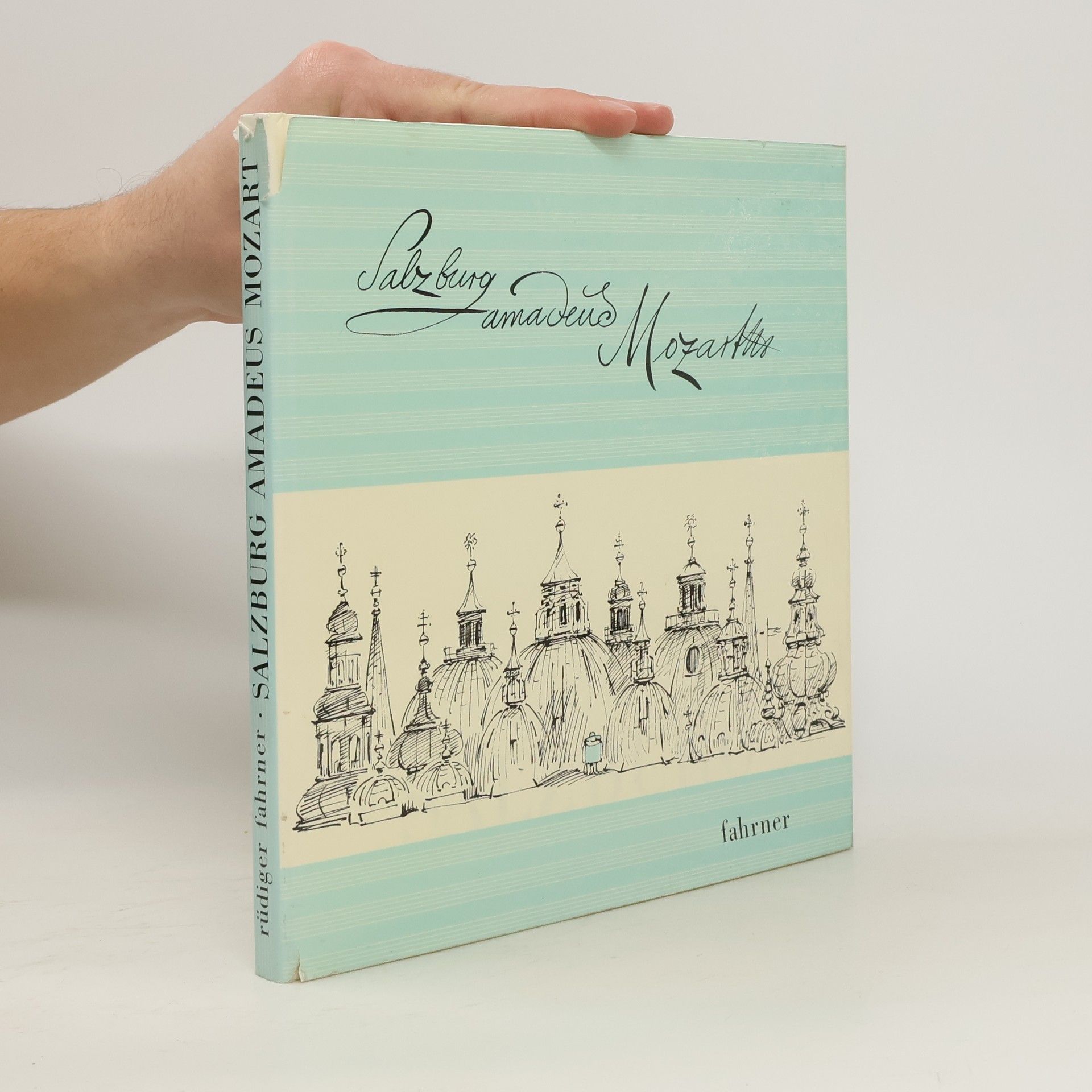 Fahrner Rudiger  Salzburg Amadeus Mozart. Ein Fuhrer fur Jedermann