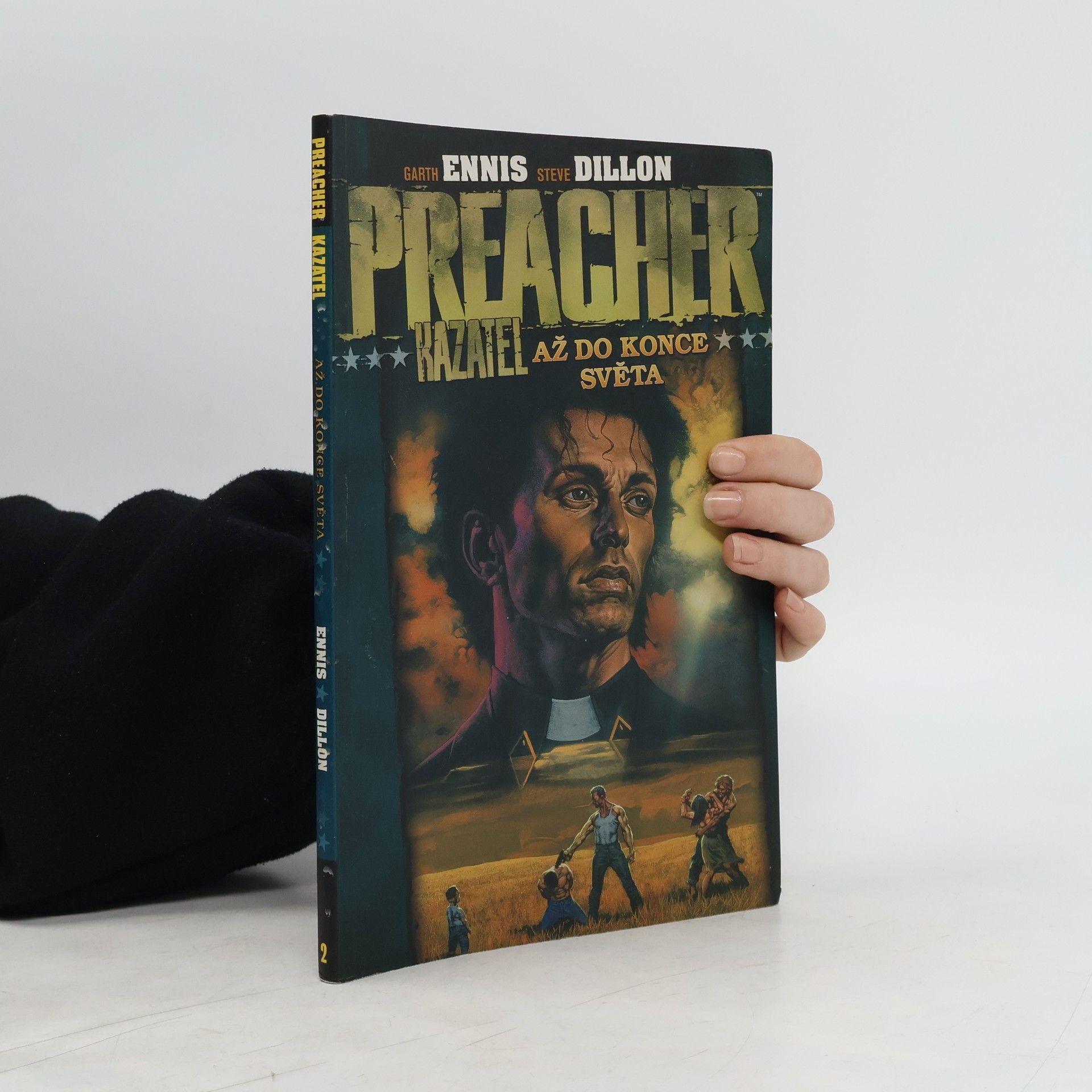Garth Ennis Preacher - Kazatel. Až do konce světa