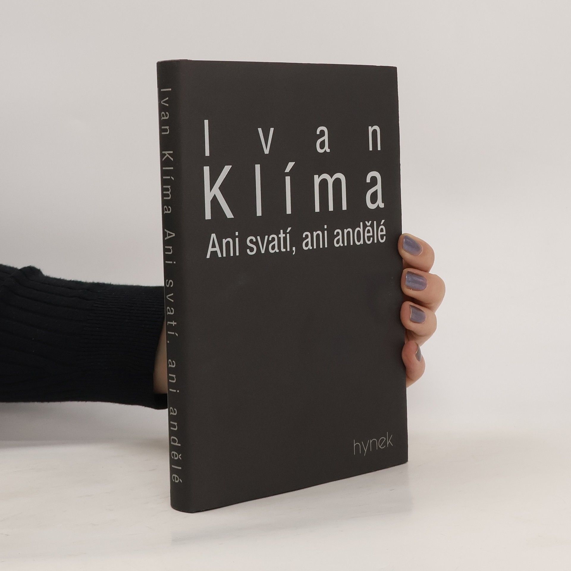 Ivan Klíma Ani svatí, ani andělé