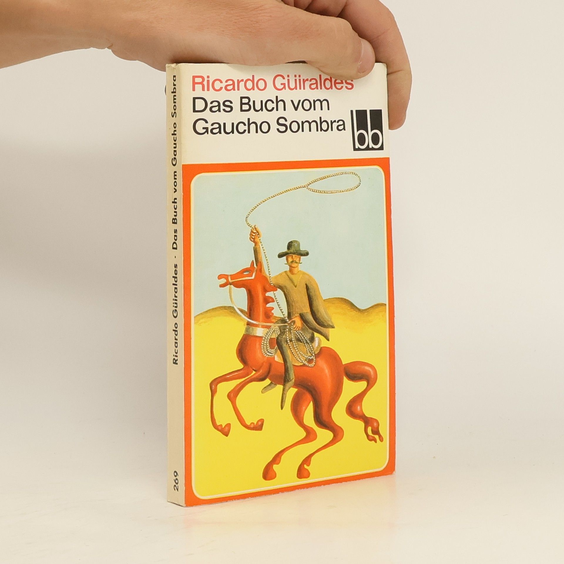 Ricardo Güiraldes Das Buch vom Gaucho Sombra