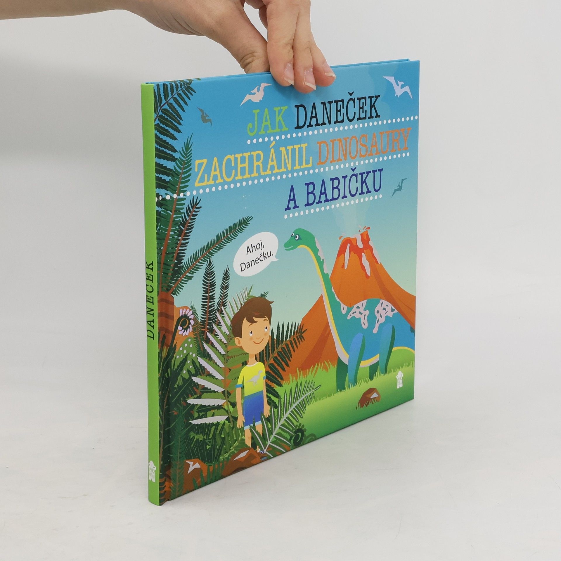 Šimon Matějů Jak Daneček zachránil dinosaury a babičku