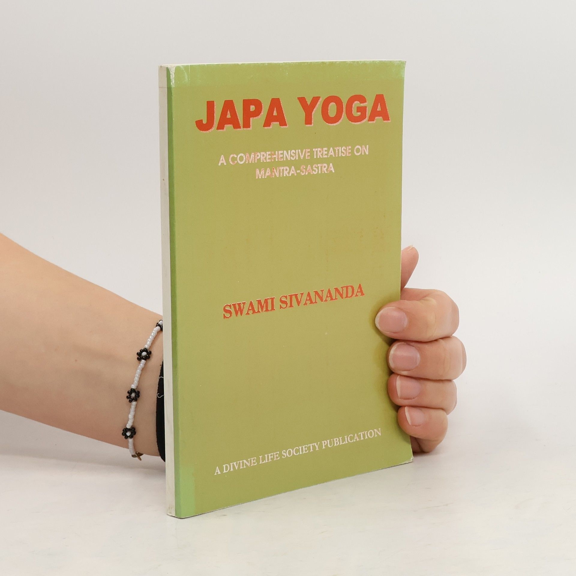 Swami Sivananda Japa Yoga. A comprehensive treatise on mantra-sastra