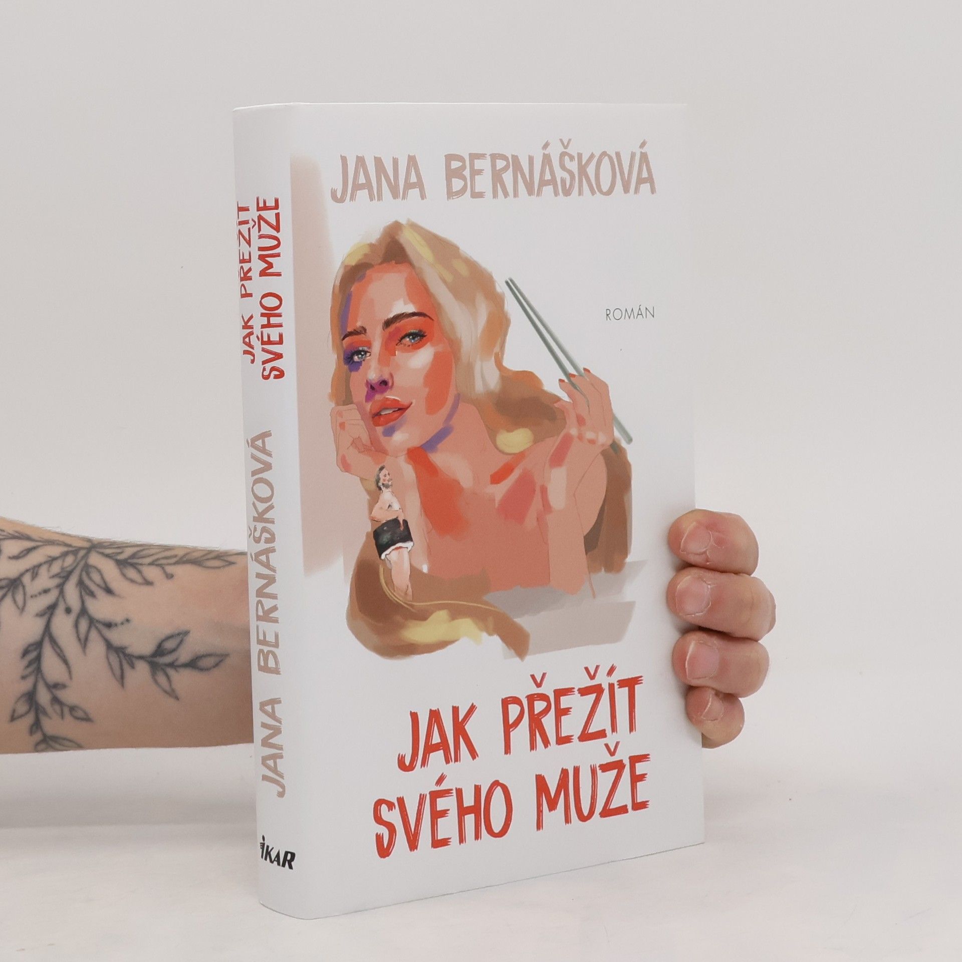 Jana Bernášková Jak přežít svého muže