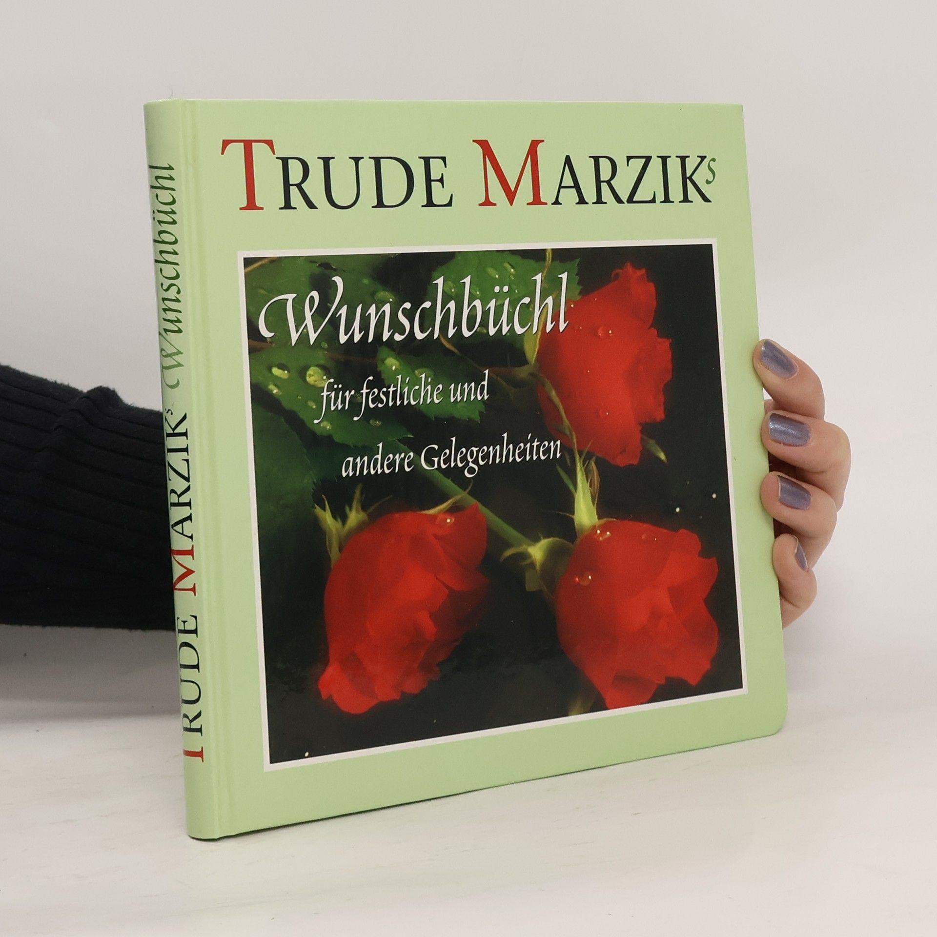 Trude Marzik Wunschbüchl für festliche und andere Gelengheit