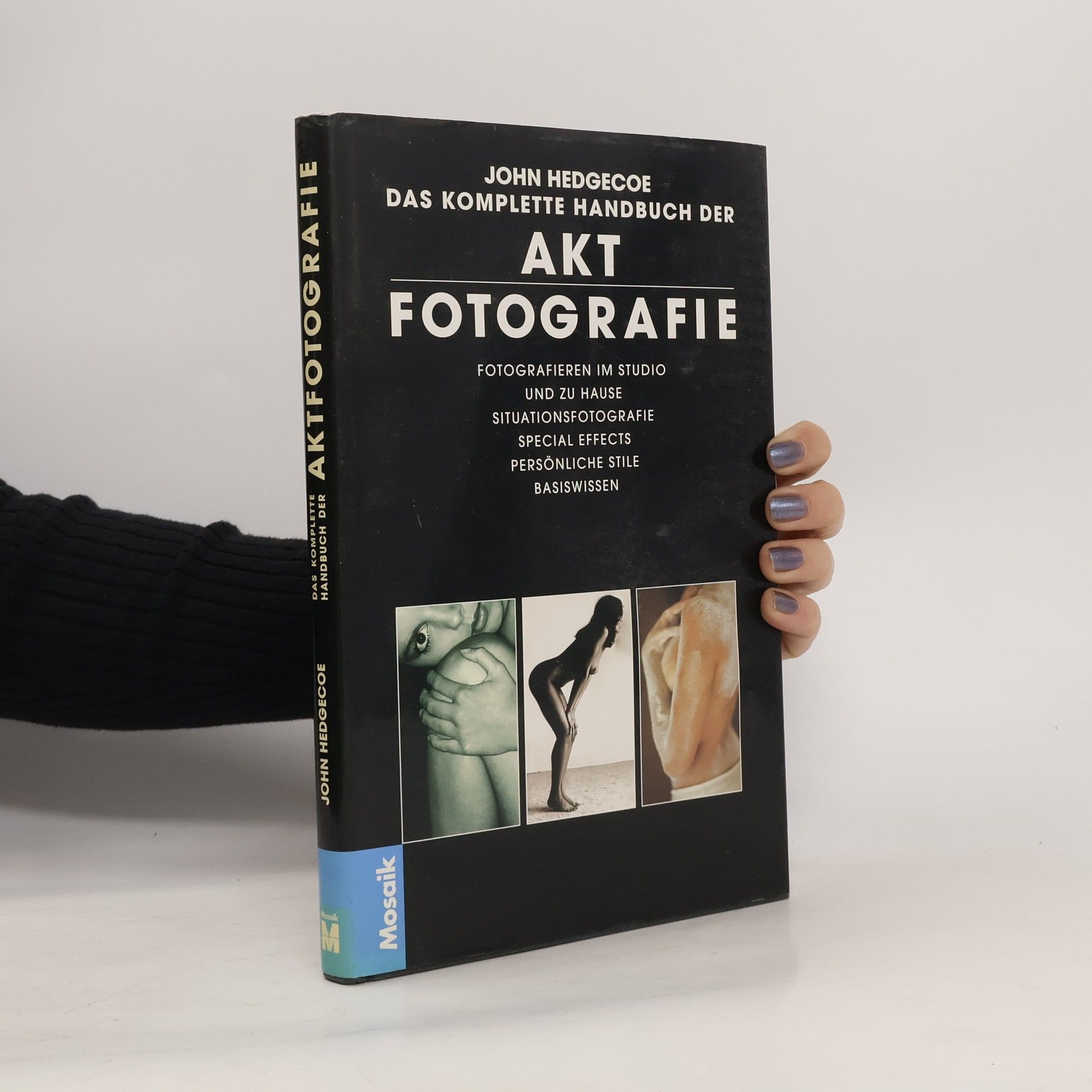 John Hedgecoe Das komplette Handbuch der Aktfotografie