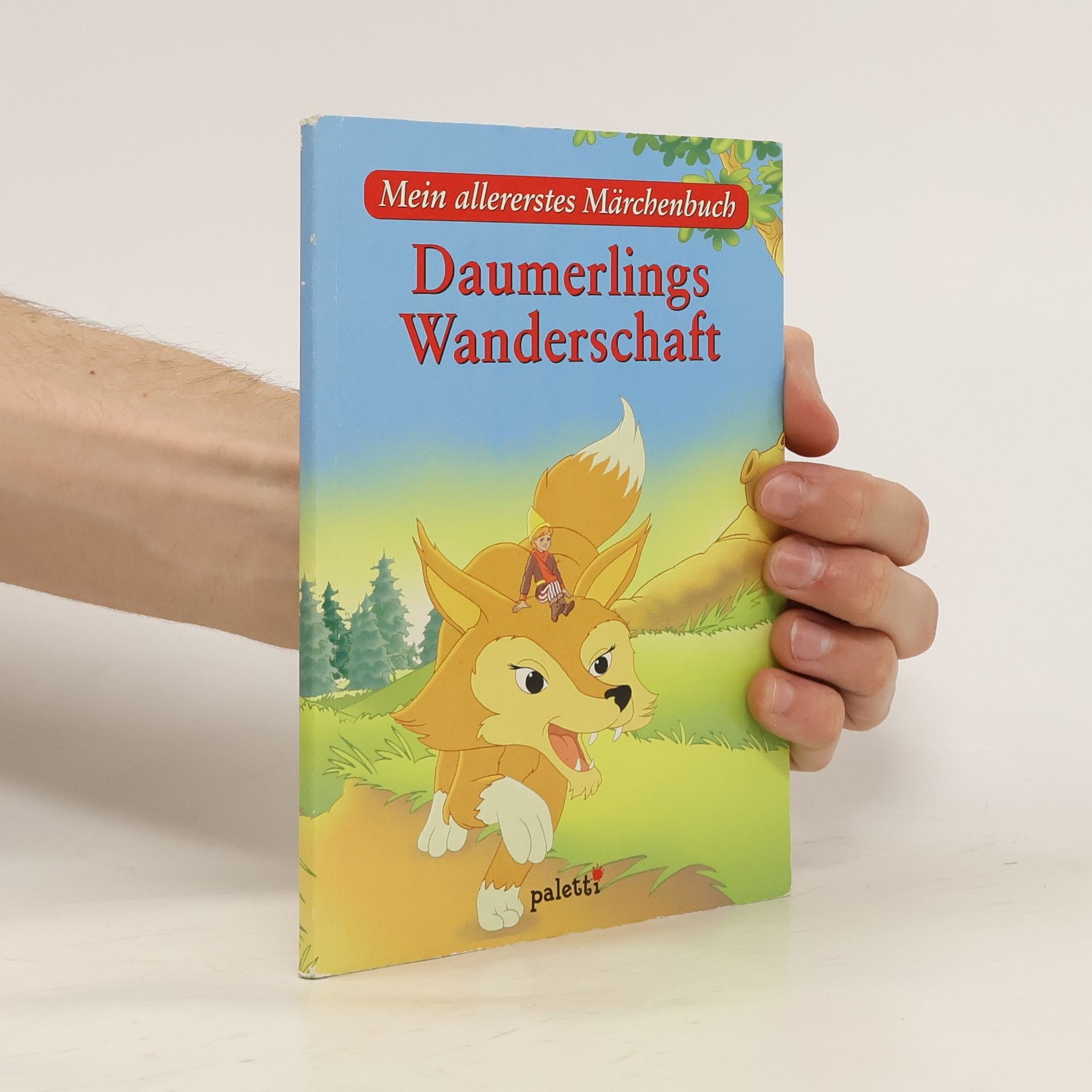 Collectif d'auteurs Mein allererstes Märchenbuch. Daumerlings Wanderschaft