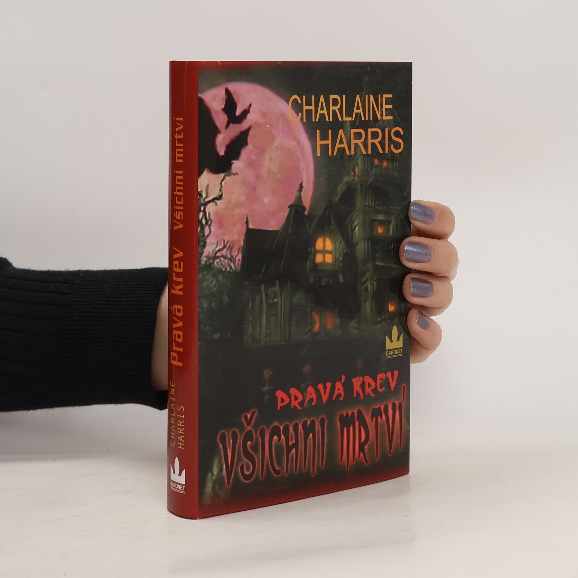 Charlaine Harris Schulz Pravá krev. Všichni mrtví