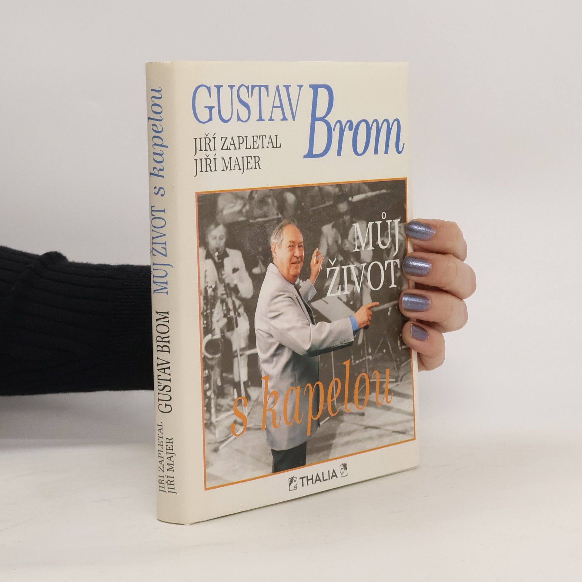 Gustav Brom Gustav Brom. Můj život s kapelou