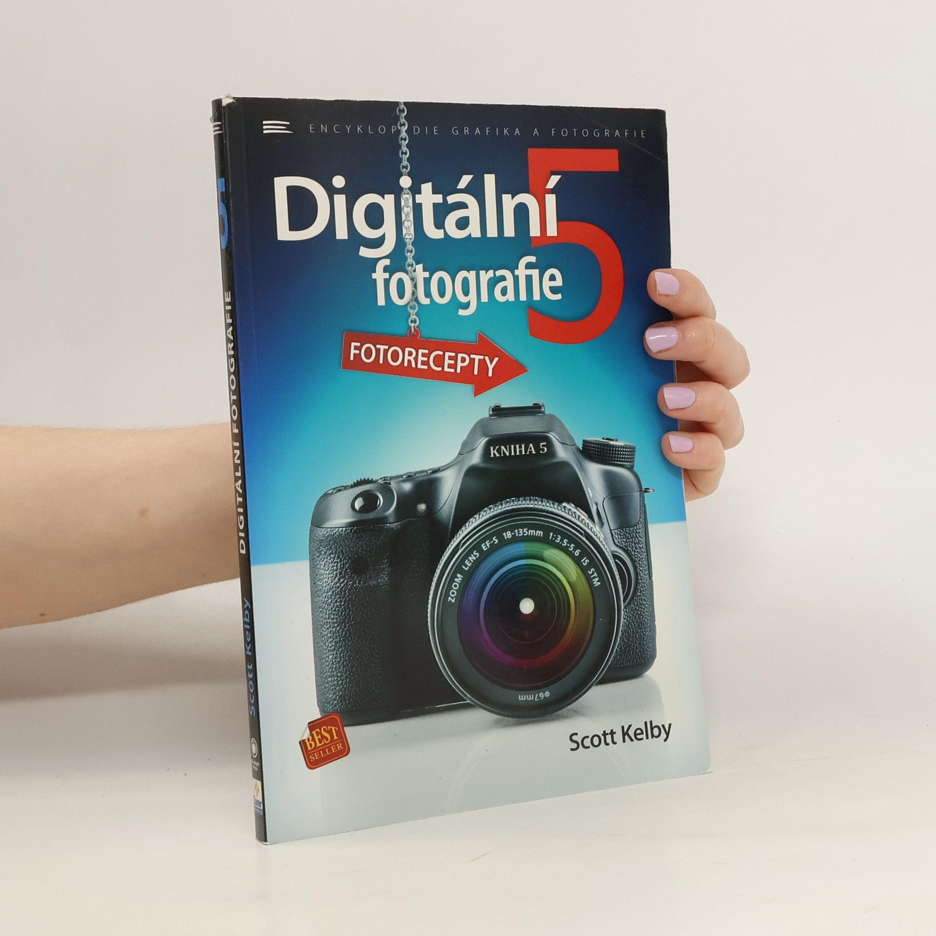 Scott Kelby Digitální fotografie. 5. díl