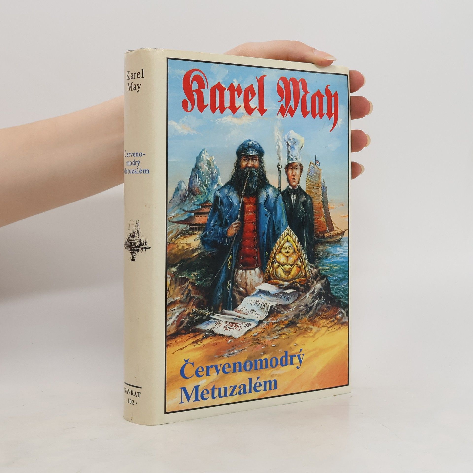 Karl May Červenomodrý Metuzalém. (Kong-Kheou, čestné slovo.)