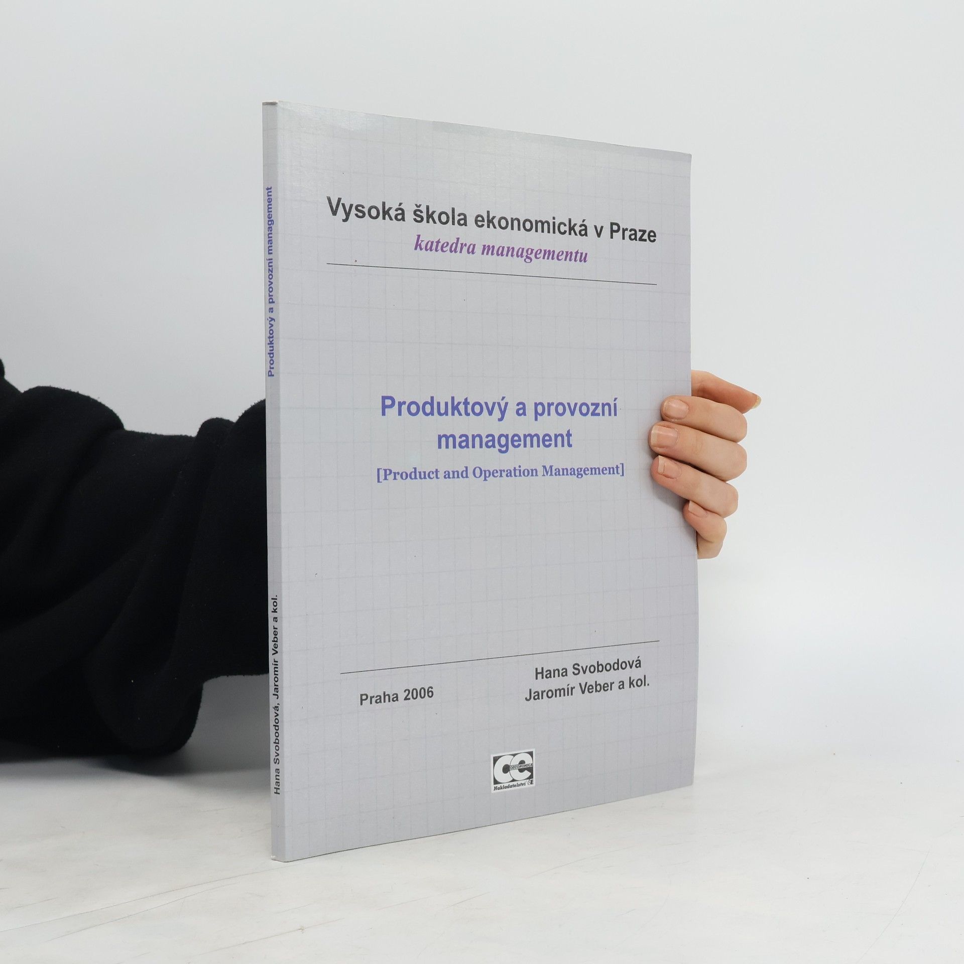Hana Svobodová Produktový a provozní management = [Product and operation management]