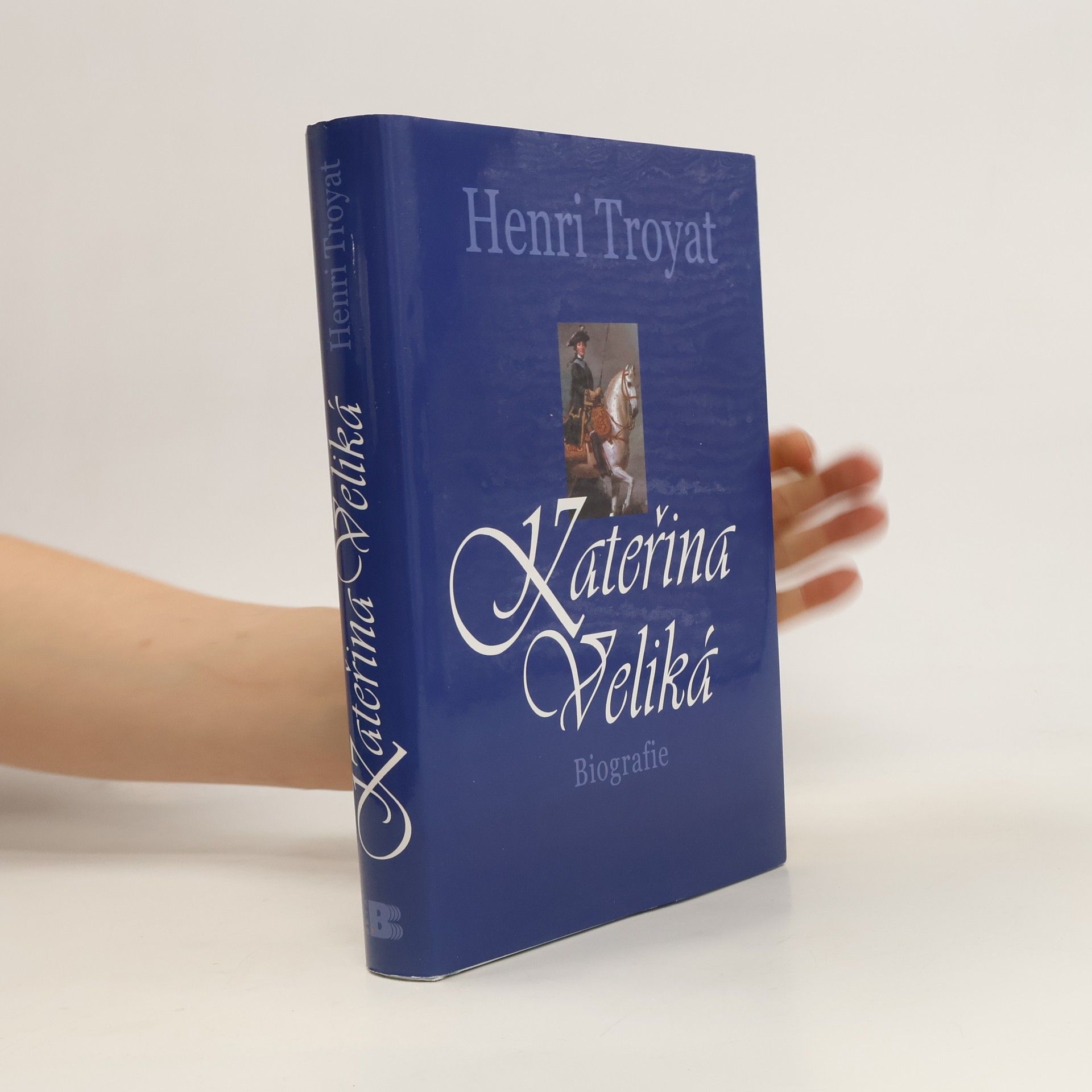 Henri Troyat Kateřina Veliká