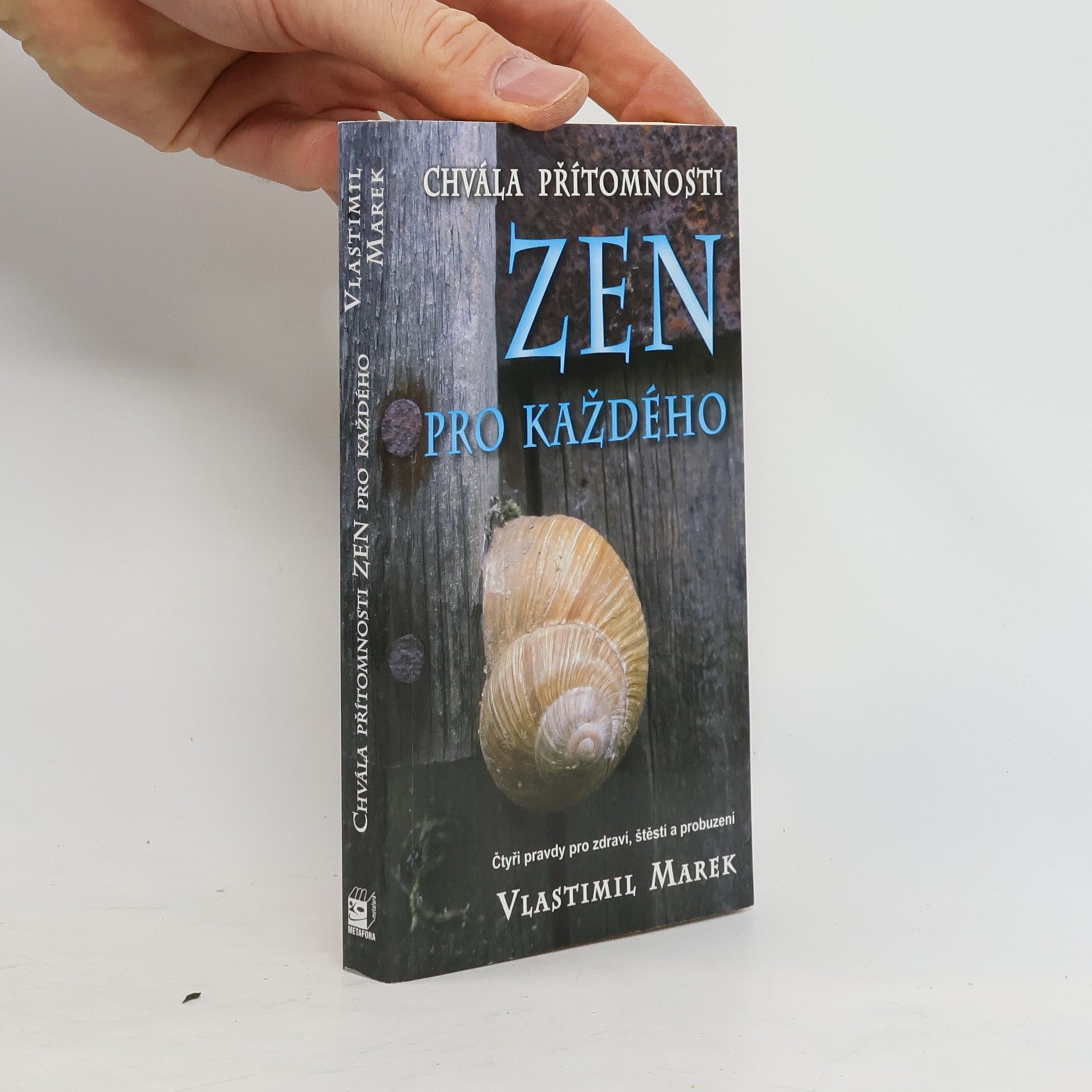 Vlastimil Marek Chvála přítomnosti. Zen pro každého