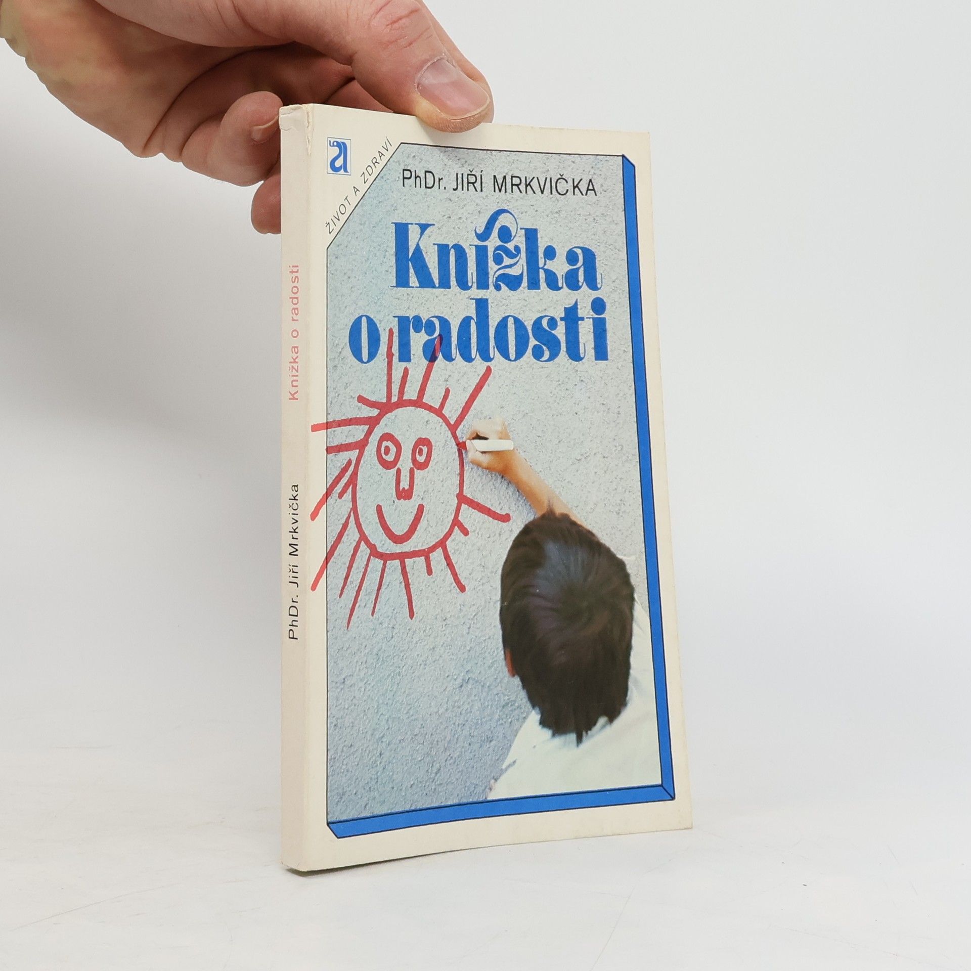 Jiří Mrkvička Knížka o radosti