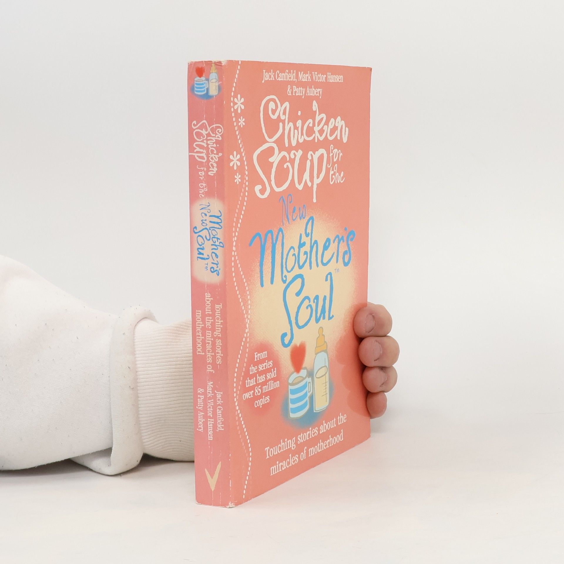 Jack Canfield Chicken Soup for the New Mother's Soul