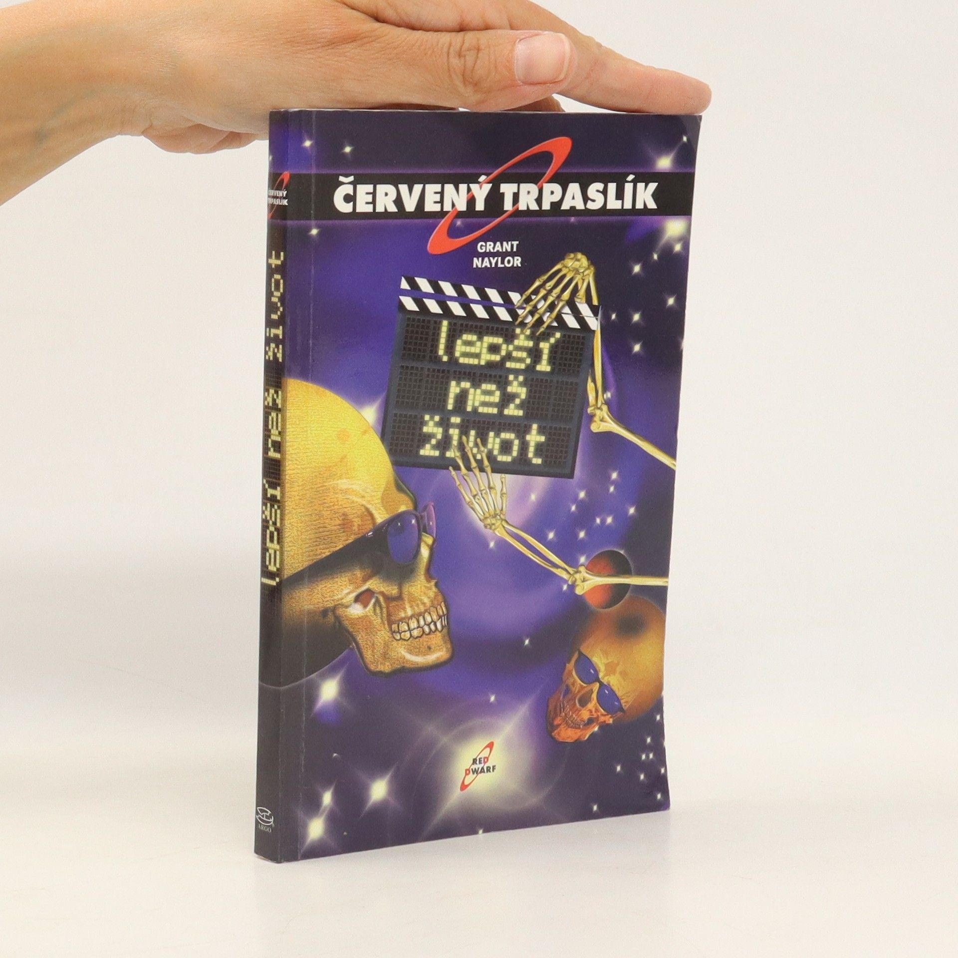 Grant Naylor Lepší než život. Červený trpaslík