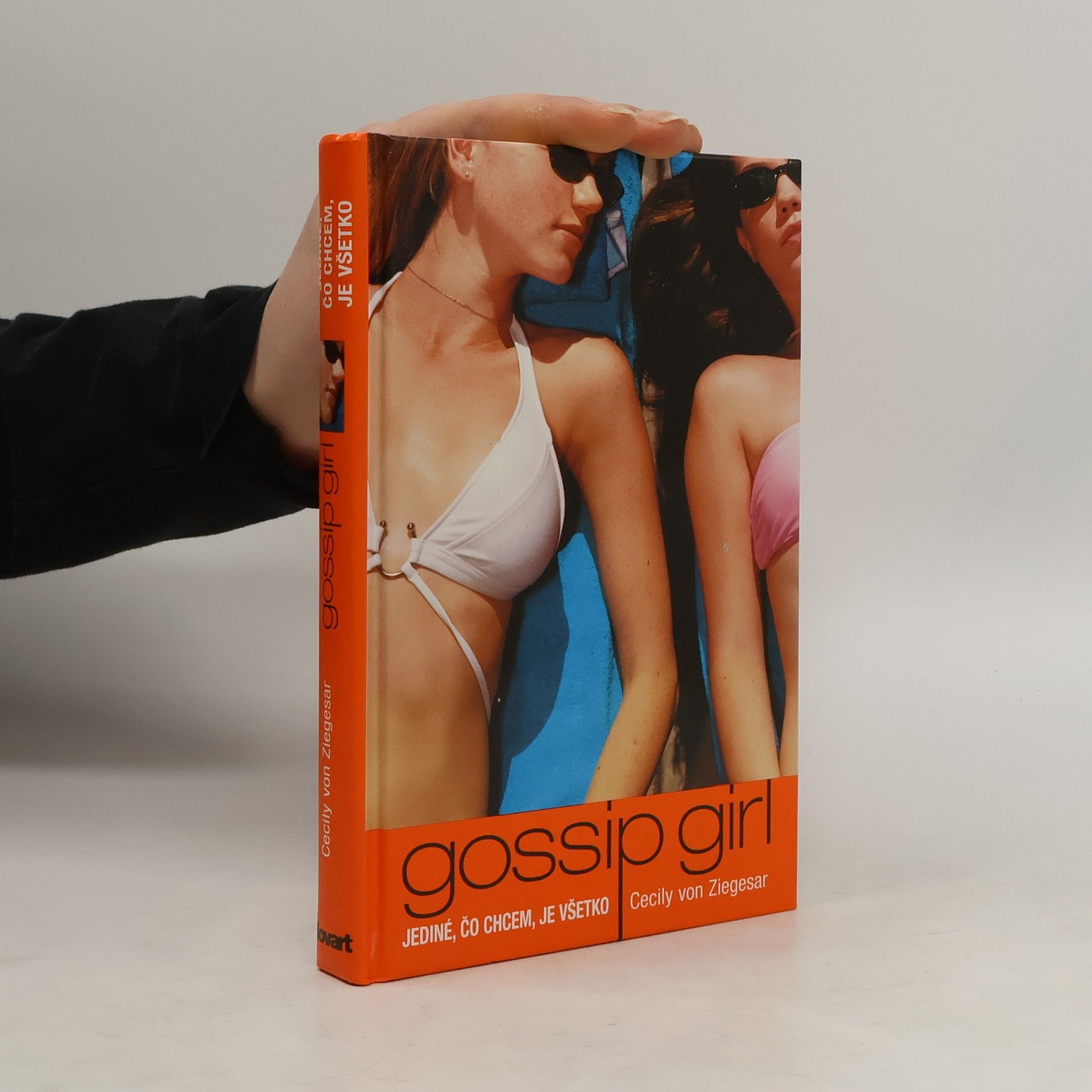 Cecily von Ziegesar Gossip Girl - Jediné, čo chcem, je všetko