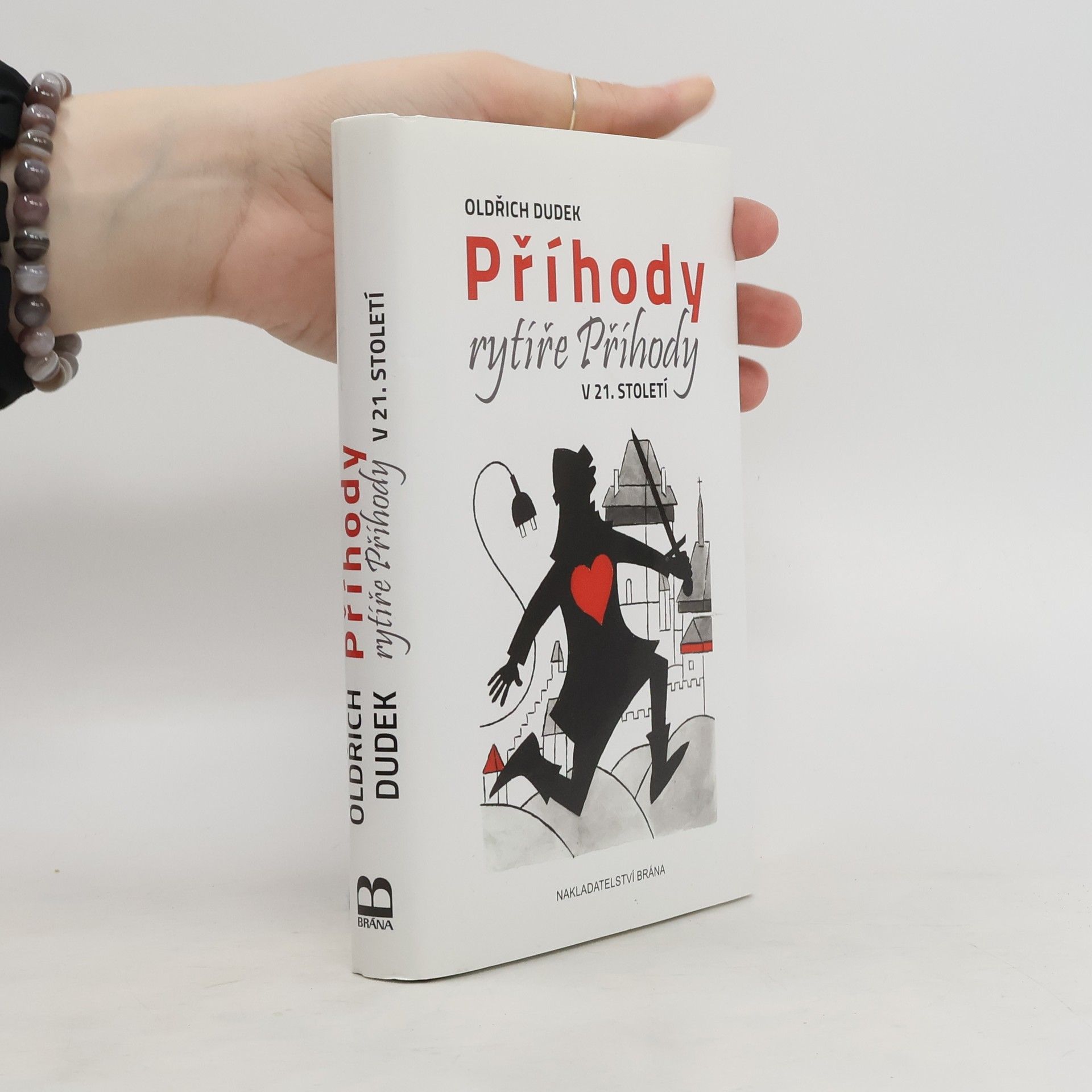 Oldřich Dudek Příhody rytíře Příhody v 21. století