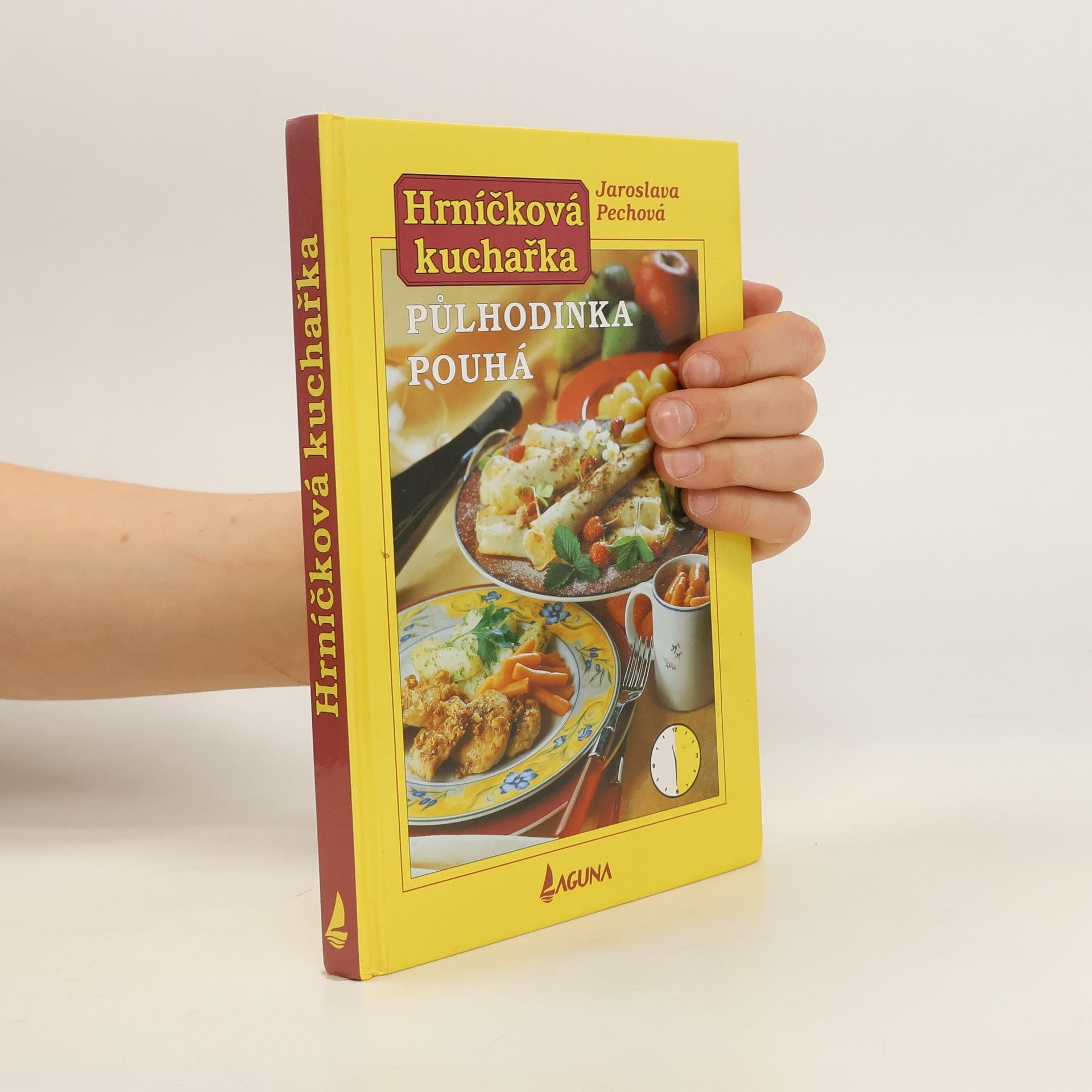 Jaroslava Pechová Hrníčková kuchařka. Půlhodinka pouhá