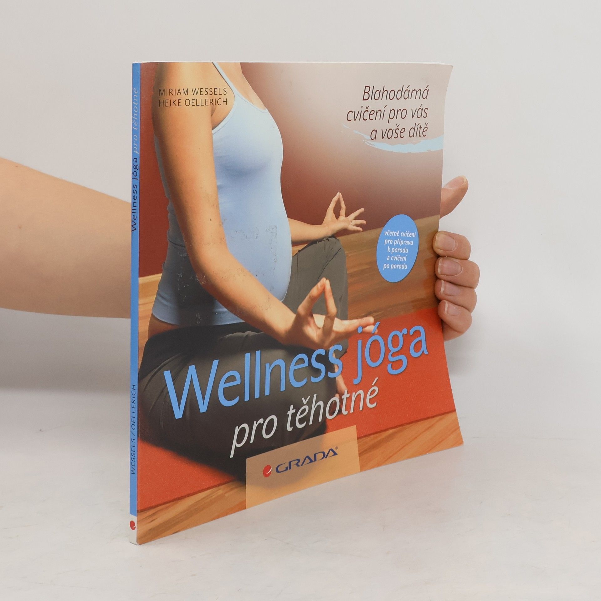 Miriam Wessels Wellness jóga pro těhotné : blahodárná cvičení pro vás a vaše dítě