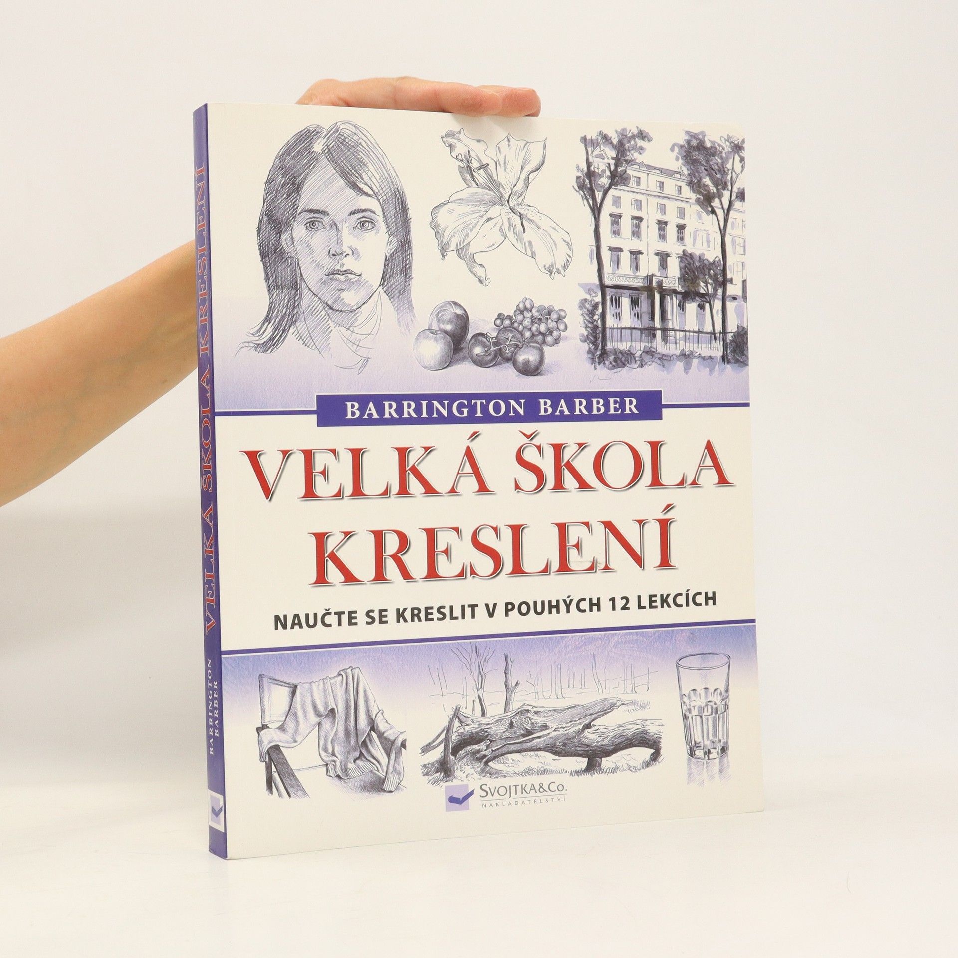 Barrington Barber Velká škola kreslení : Naučte se kreslit v pouhých 12 lekcích