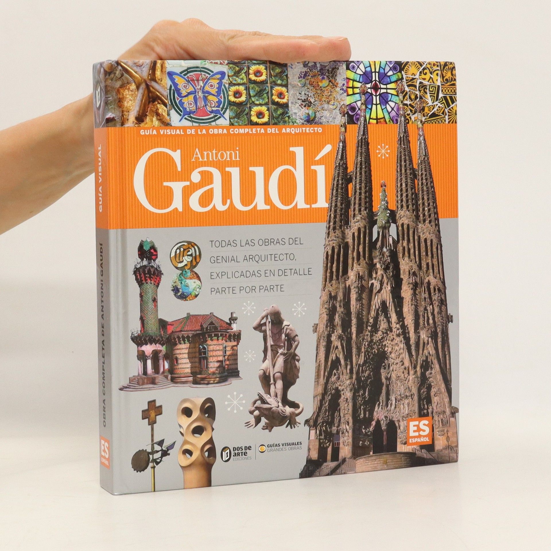 Ricard Regàs Guía visual de la obra completa del arquitecto Antoni Gaudí