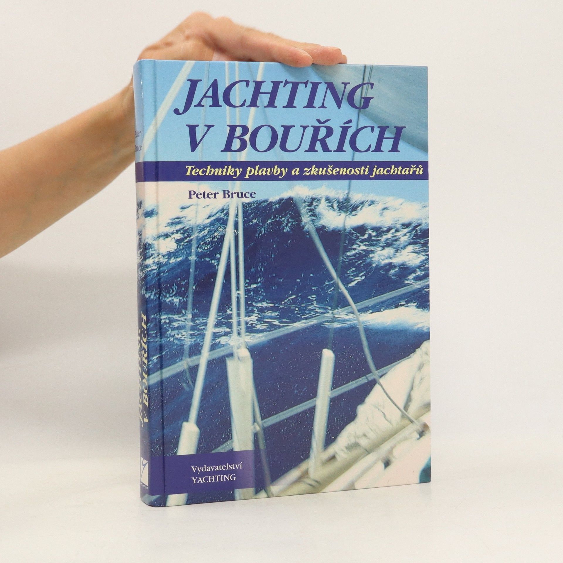 Peter Bruce Jachting v bouřích