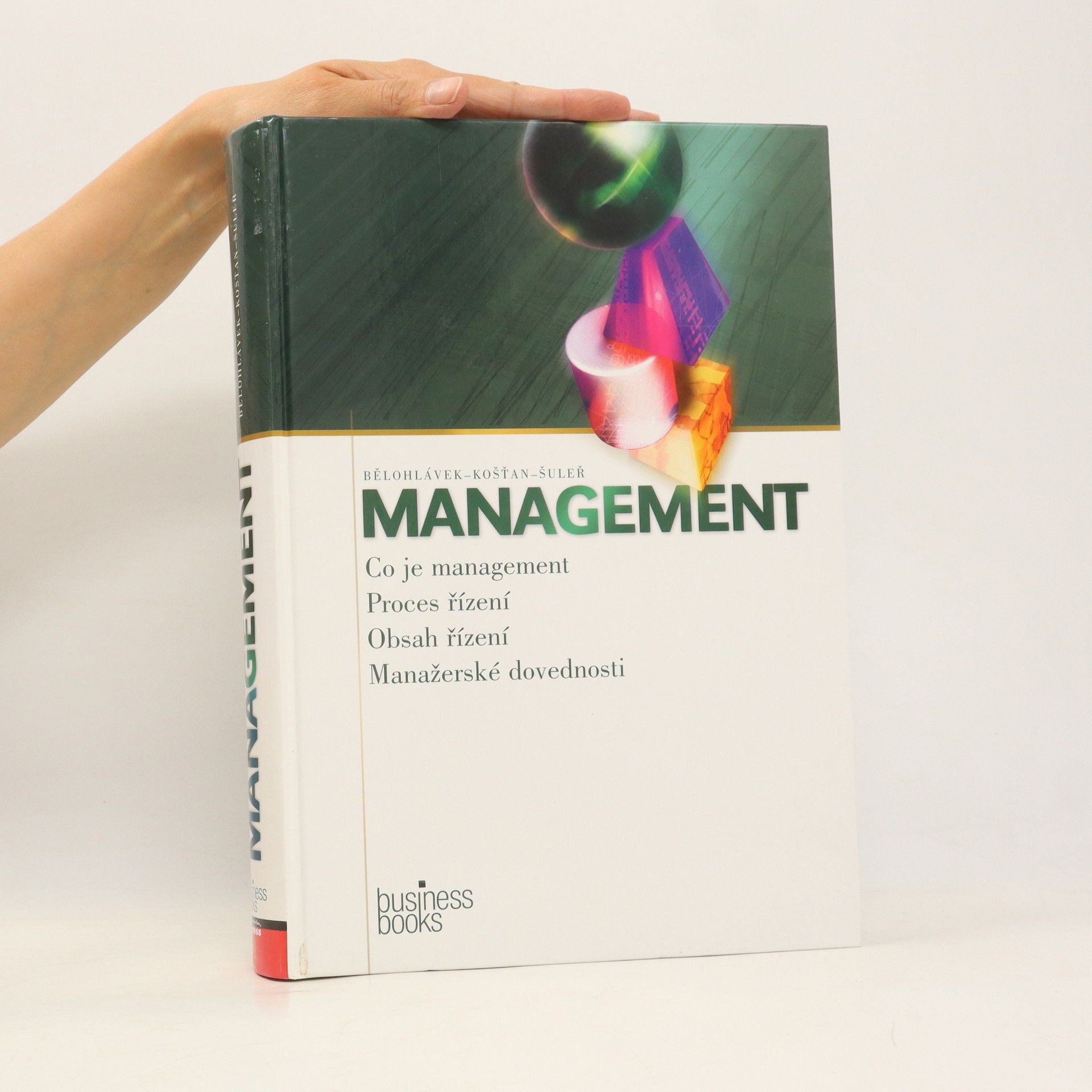 Pavol Košťan Management: Co je management, proces řízení, obsah řízení, manažerské dovednosti