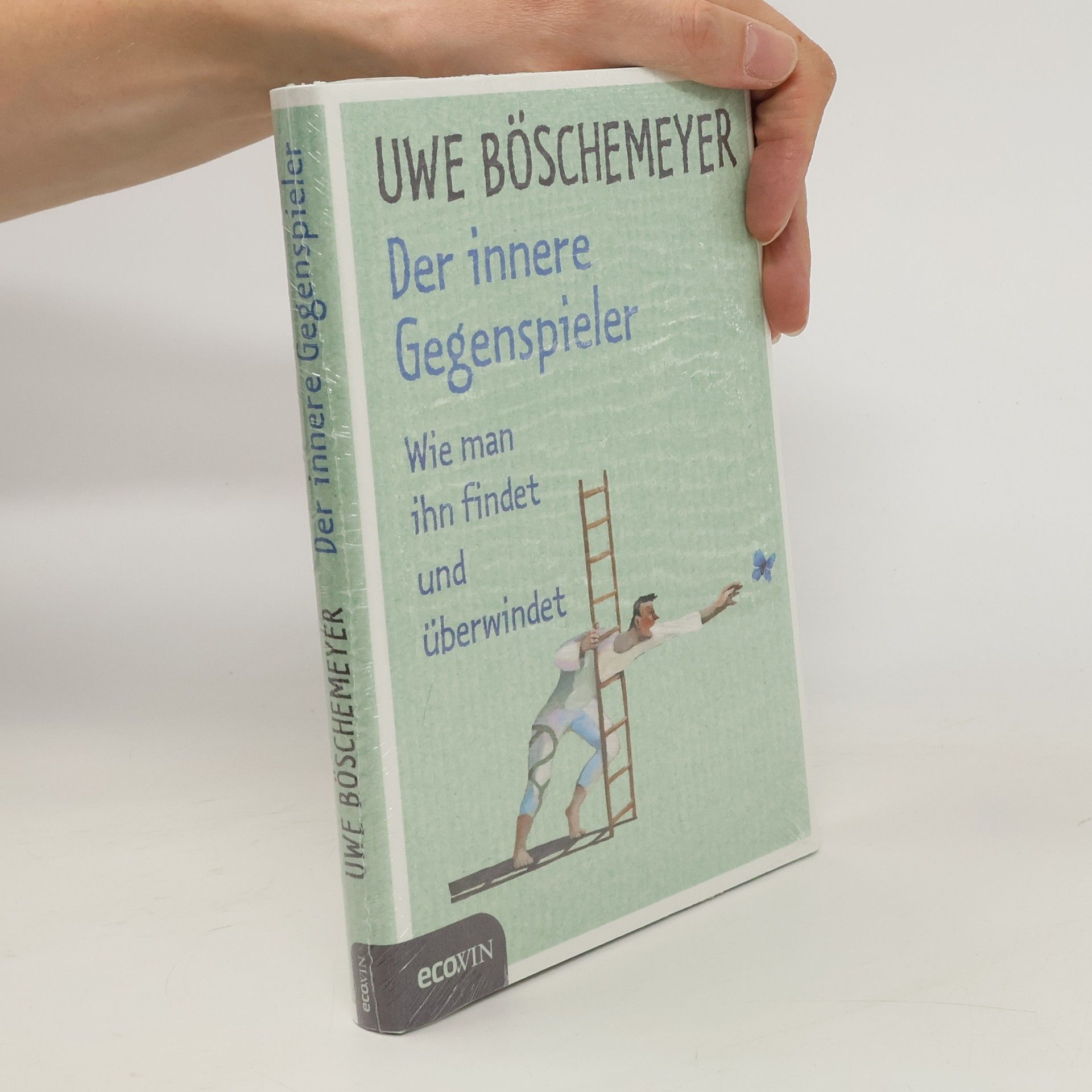 Uwe Böschemeyer Der innere Gegenspieler. Wie man ihn findet und überwindet